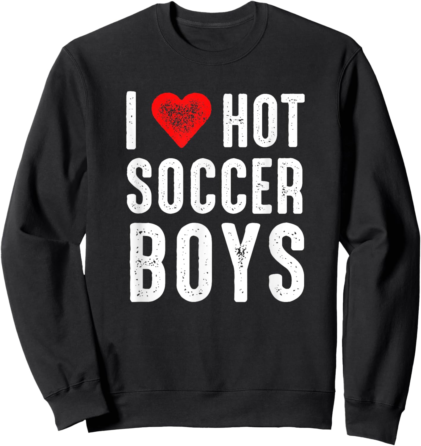 I Heart Hot Soccer Boys Sweatshirt - Sweatshirt | Black