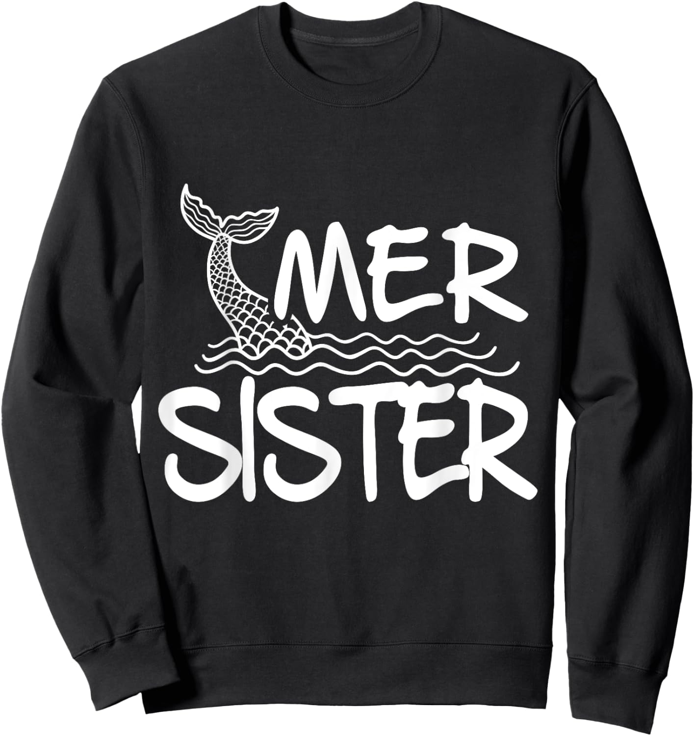 Mer Sister Mermaid Matching Family Sweatshirt - Sweatshirt | Black