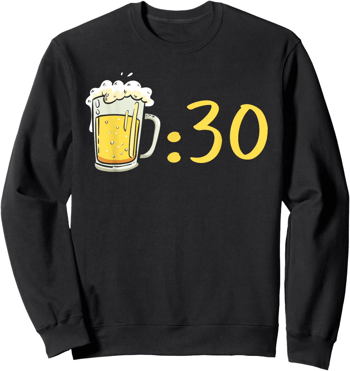 Beer 30 Beer Thirty Funny Gag Idea For Beer Lovers Sweatshirt - Sweatshirt | Black