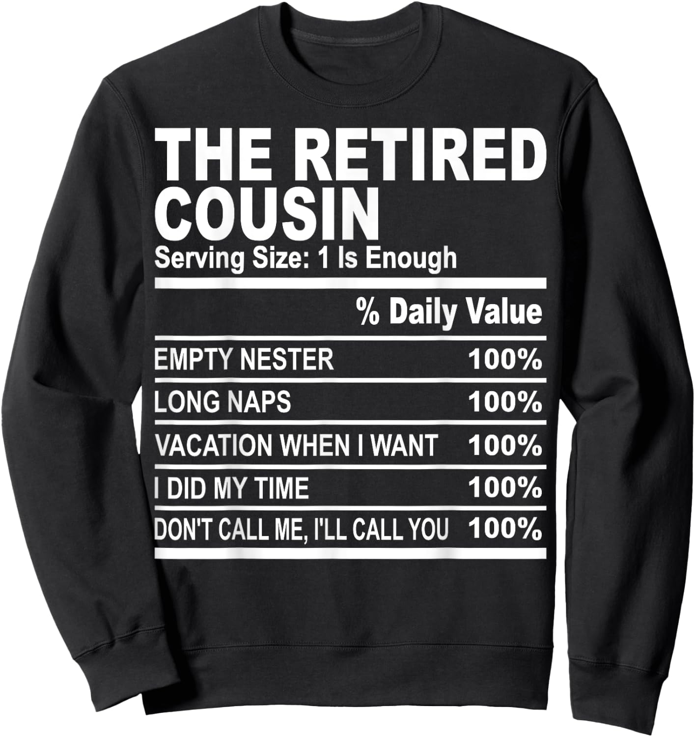 The retired cousin funny family matching cousins love fun Sweatshirt - Sweatshirt | Black