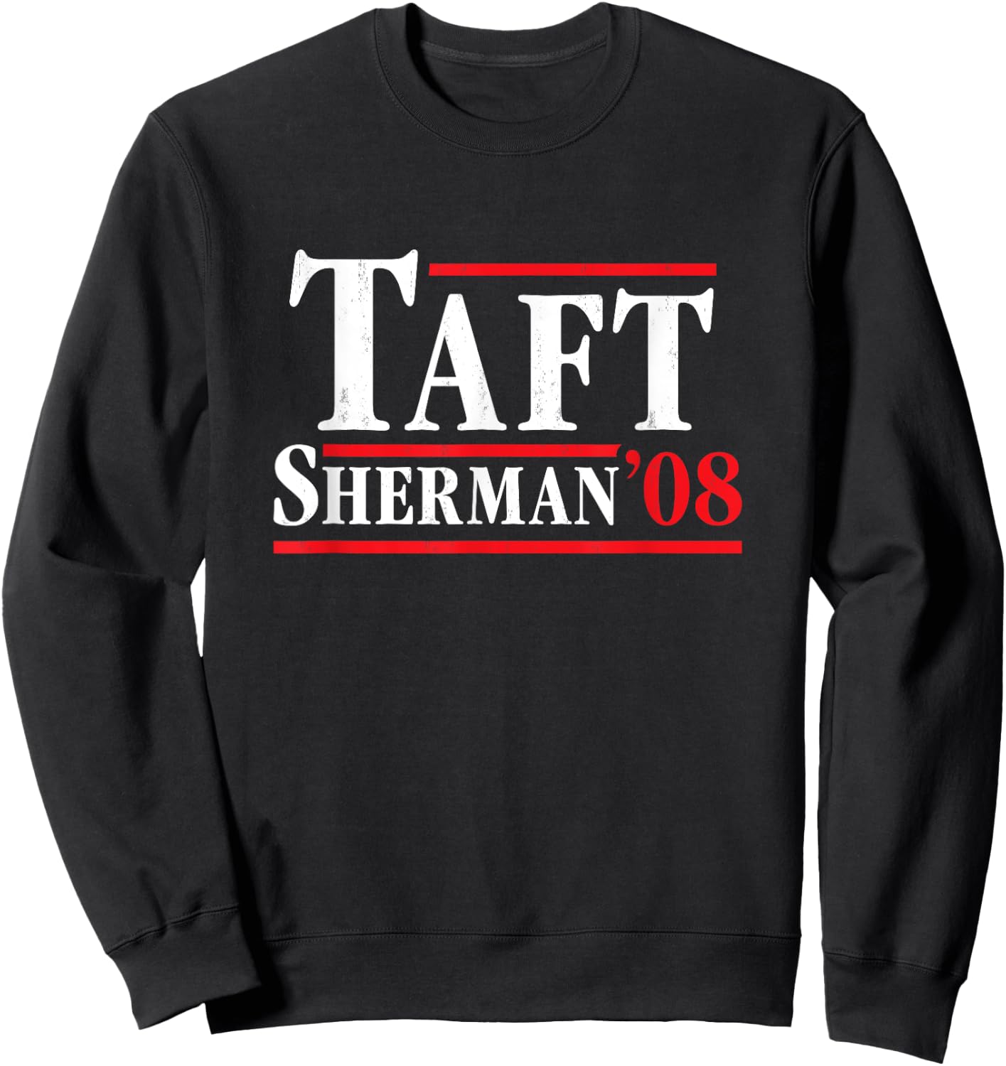 President William Howard Taft 1908 - Retro 4th of July Sweatshirt - Sweatshirt | Black