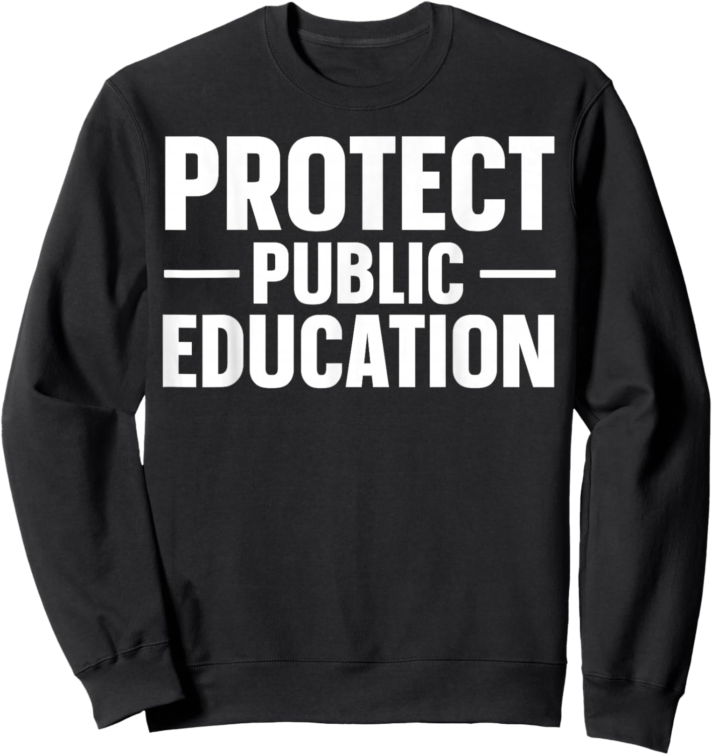 Protect Public Education Sweatshirt - Sweatshirt | Black