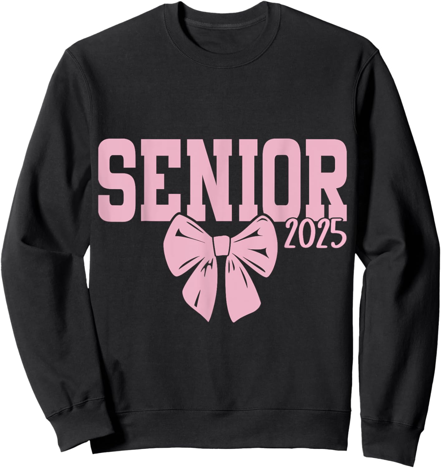 Senior 2025 pink coquette bow girls class of 2025 Sweatshirt - Sweatshirt | Black