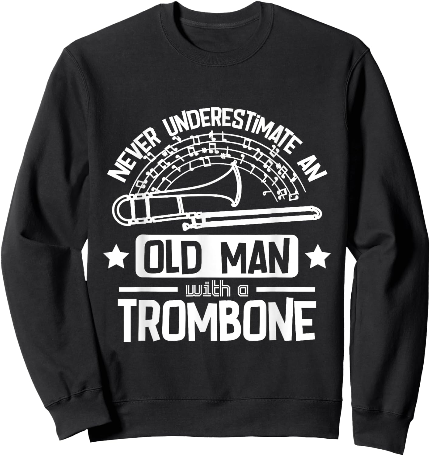 Never underestimate an old man with a trombone Sweatshirt - Sweatshirt | Black