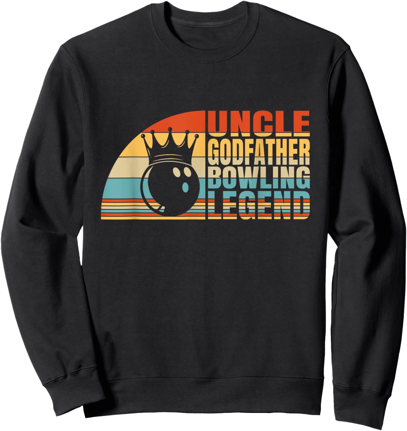 Uncle Godfather And Bowling Legend, Bowling Uncle Sweatshirt - Sweatshirt | Black