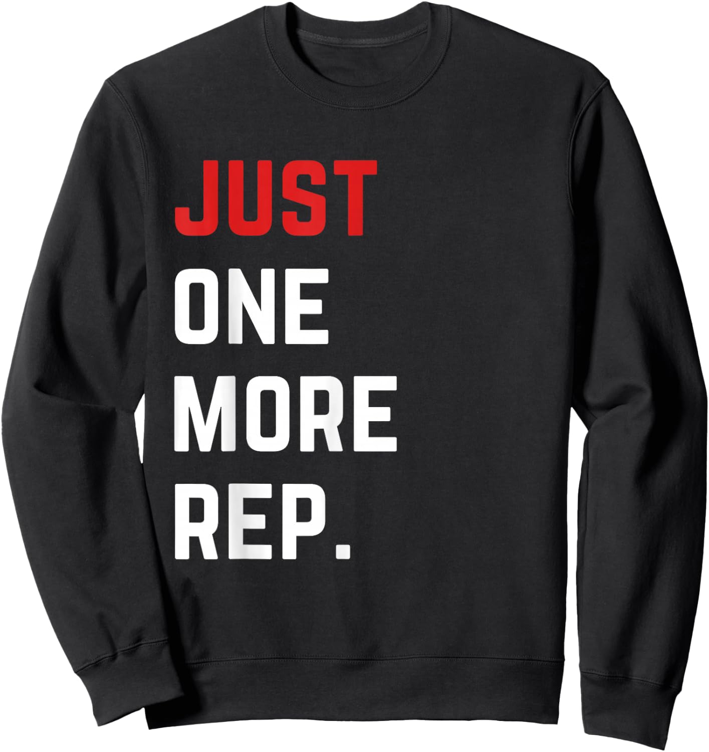 Just One More Rep Motivational Gym Sweatshirt - Sweatshirt | Black