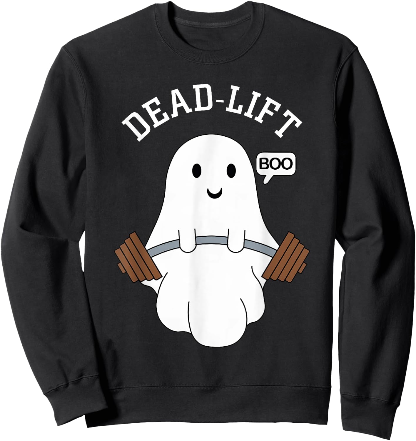Dead Lift Funny Ghost Gymer Halloween Weight Lifting Workout Sweatshirt - Sweatshirt | Black