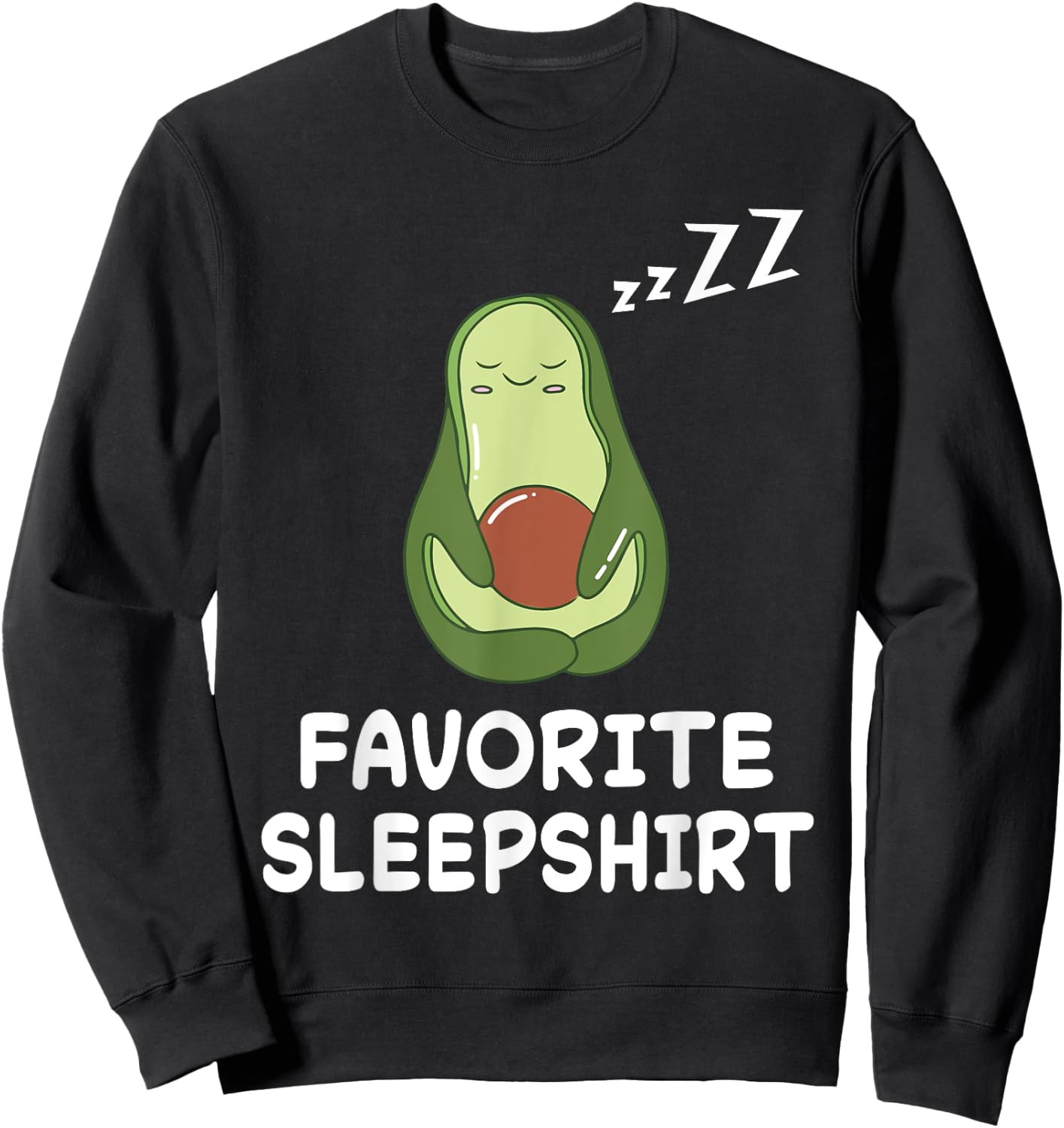 Avocado Avocados Nap Sleeping Sleep Pajama Nightgown Sweatshirt - Sweatshirt | Black