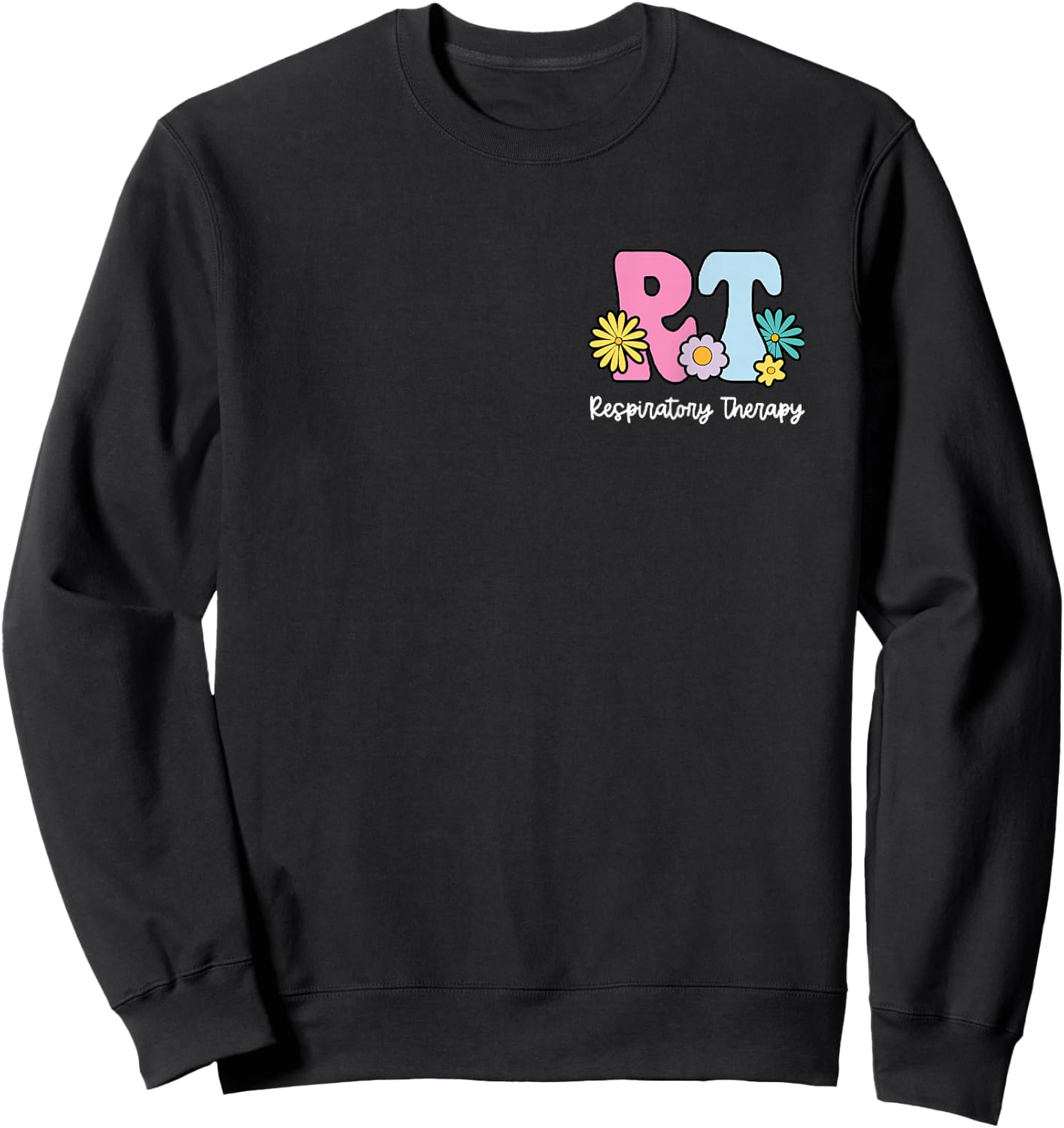 Funny Respiratory Therapist Nure Gift Nurse (2 sides) Sweatshirt - Sweatshirt | Black