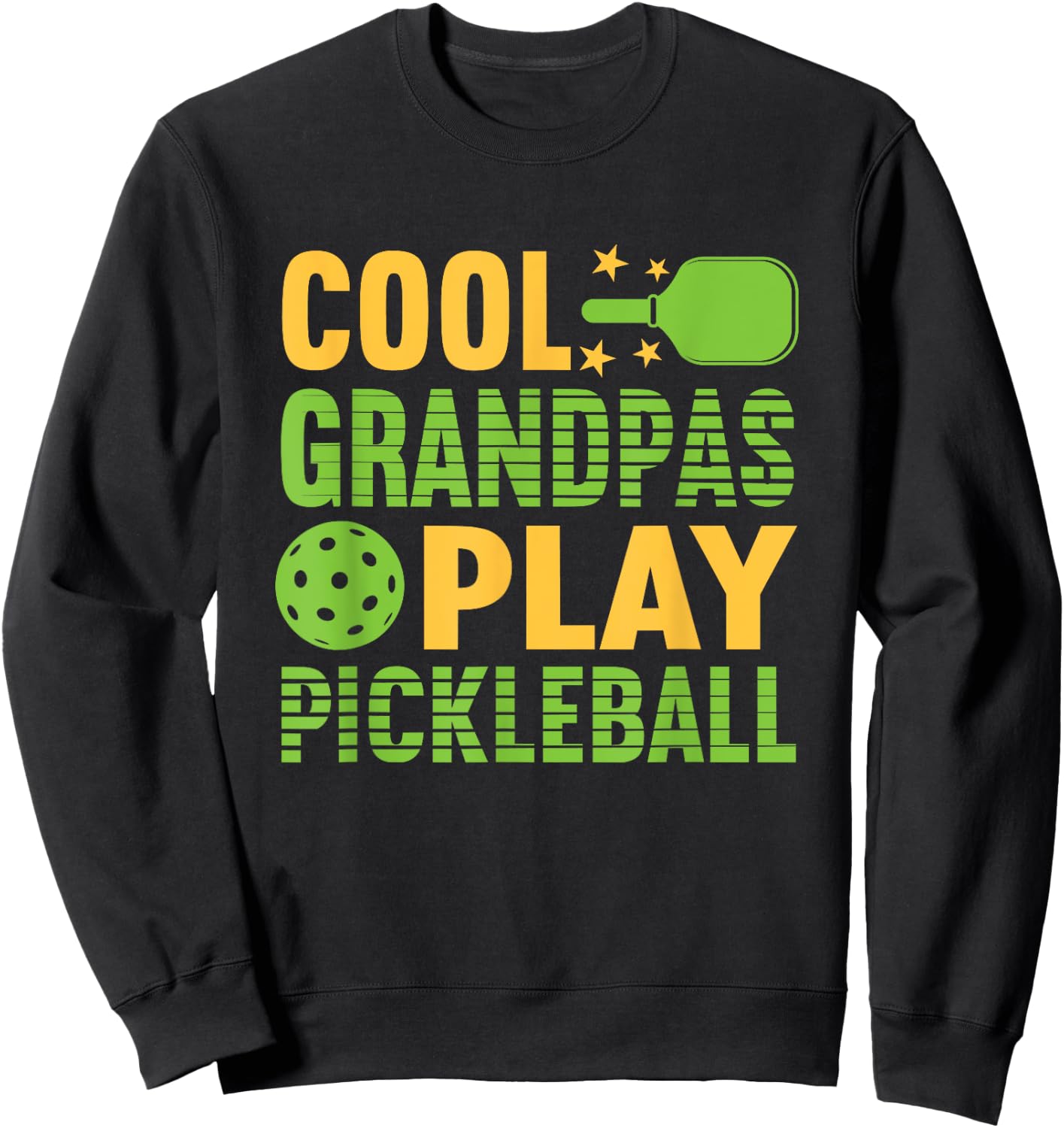 Pickle Ball Cool Grandpas Play Pickleball Pickleball Grandpa Sweatshirt - Sweatshirt | Black