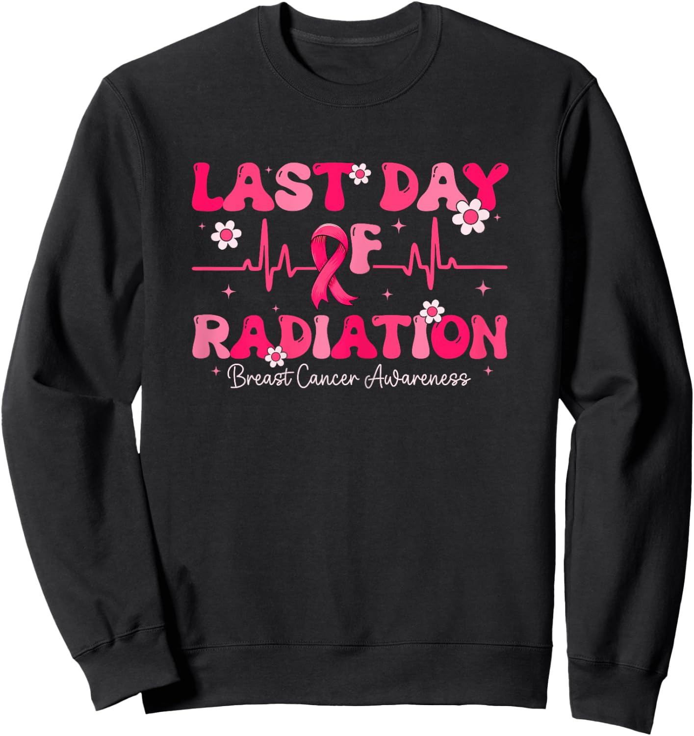 Last Day Of Radiation Heartbeat Breast Cancer Awareness Sweatshirt - Sweatshirt | Black