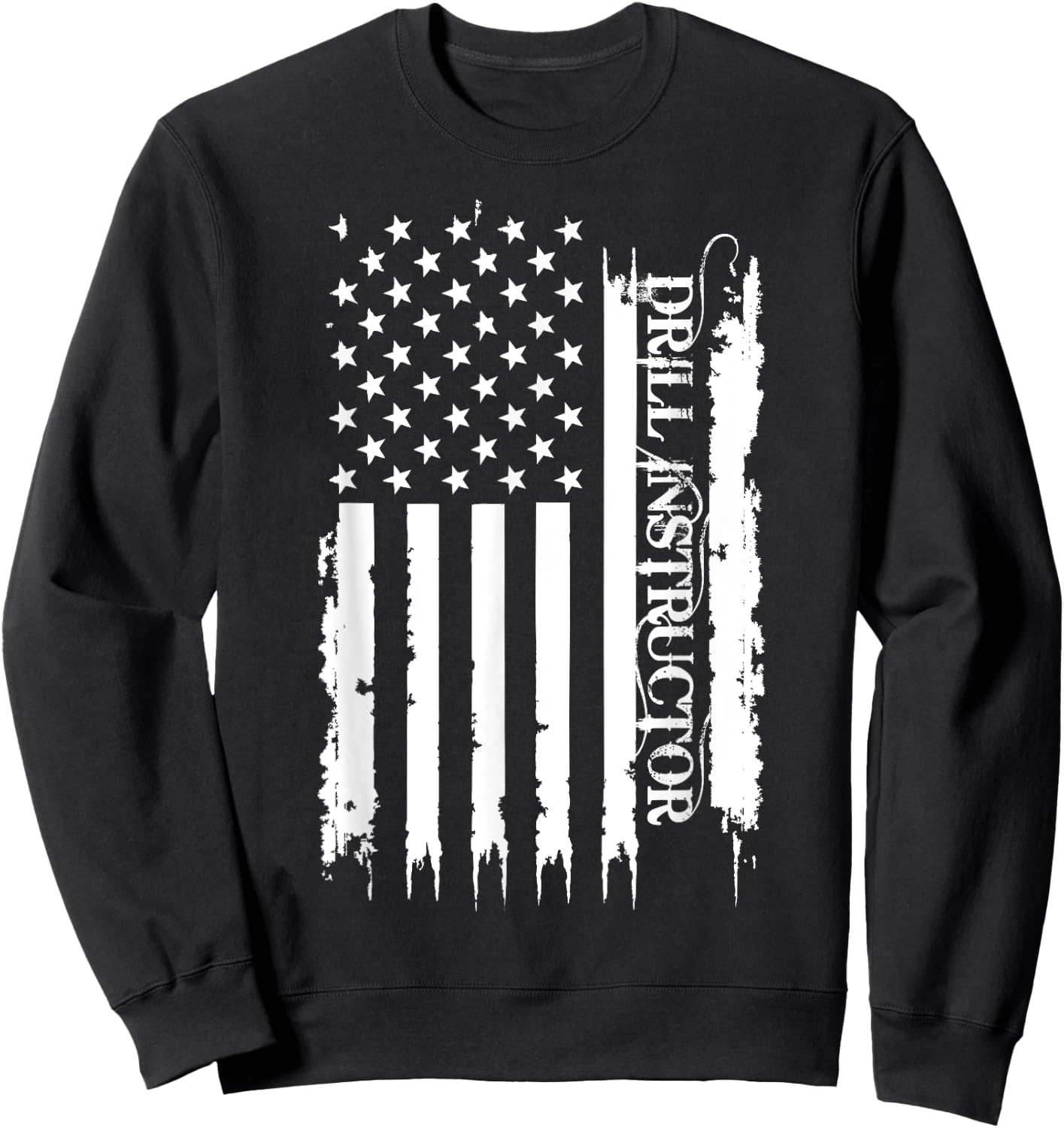 Drill Instructor United States Distressed w US Flag Sweatshirt - Sweatshirt | Black
