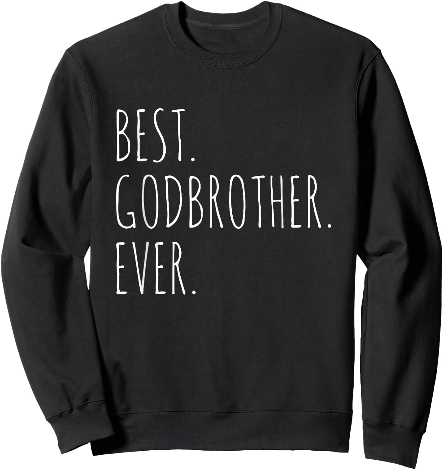 Best Godbrother Ever God Brother Sweatshirt - Sweatshirt | Black