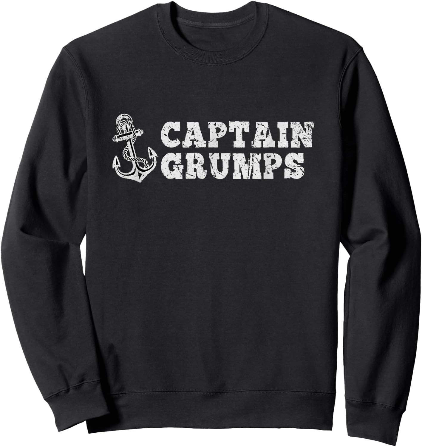 Captain Grumps Sailing Boating Vintage Boat Anchor Funny Sweatshirt - Sweatshirt | Black