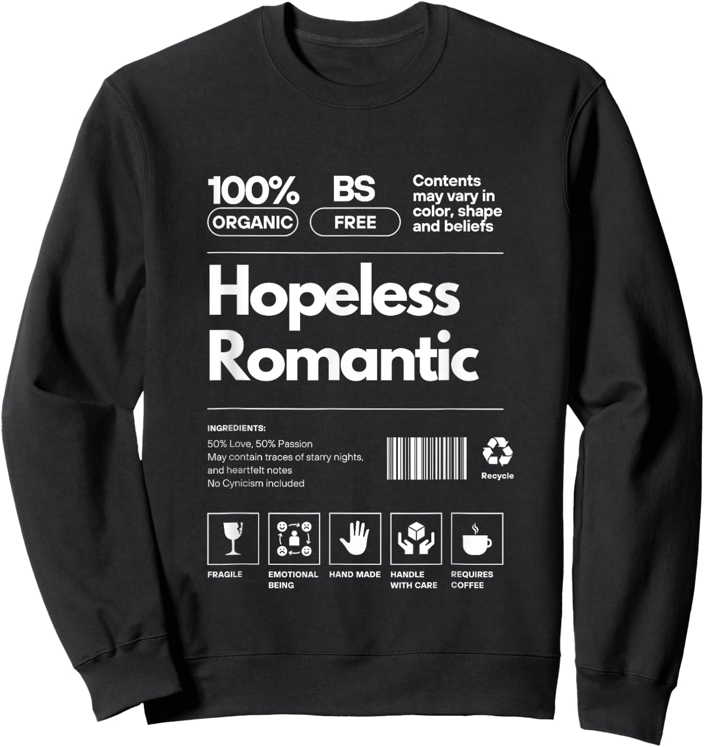 Hopeless Romantic Personality Nutrition Facts Sarcastic Sweatshirt - Sweatshirt | Black