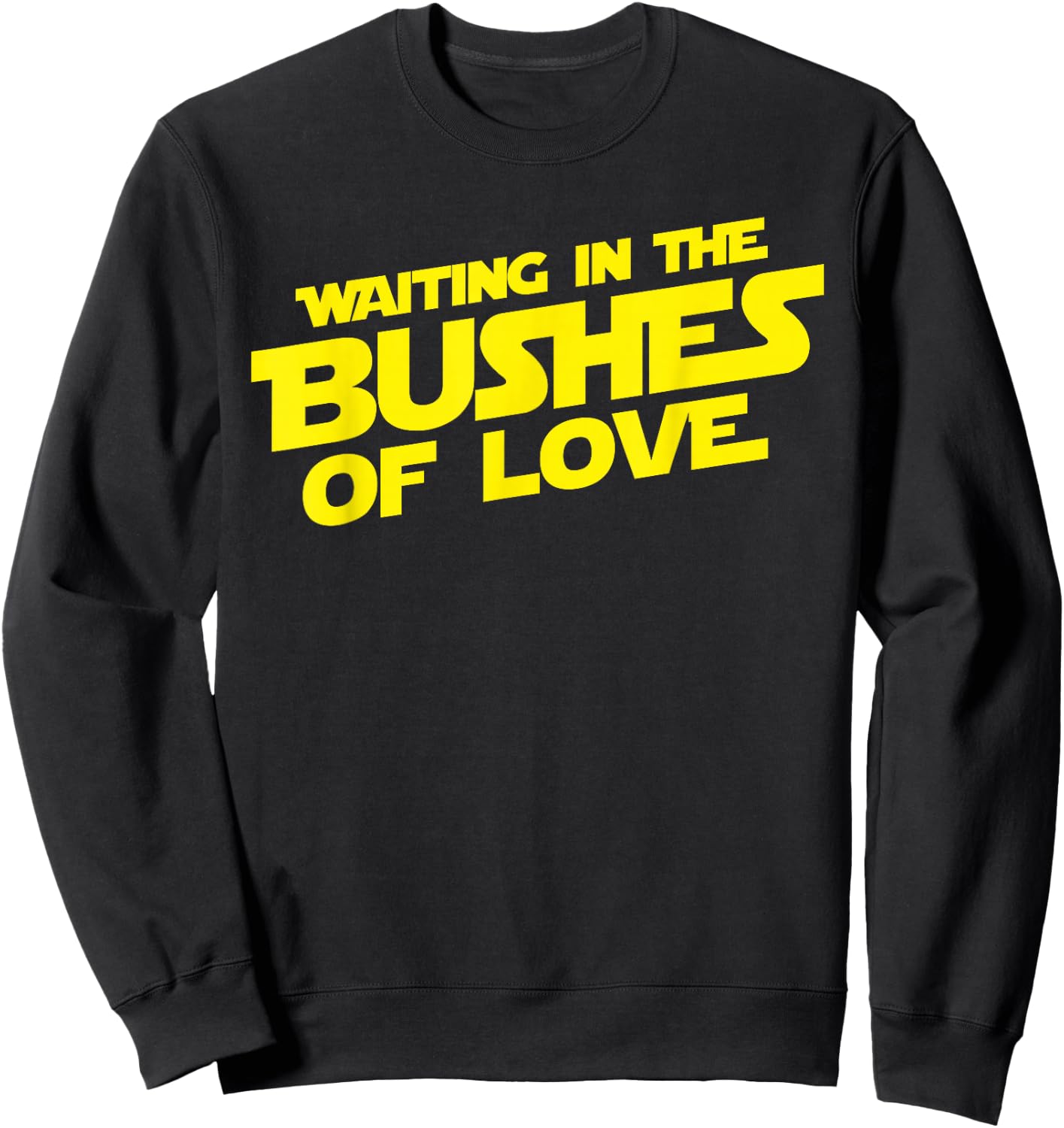 Vintage Waiting in the Bushes of Love Sweatshirt - Sweatshirt | Black