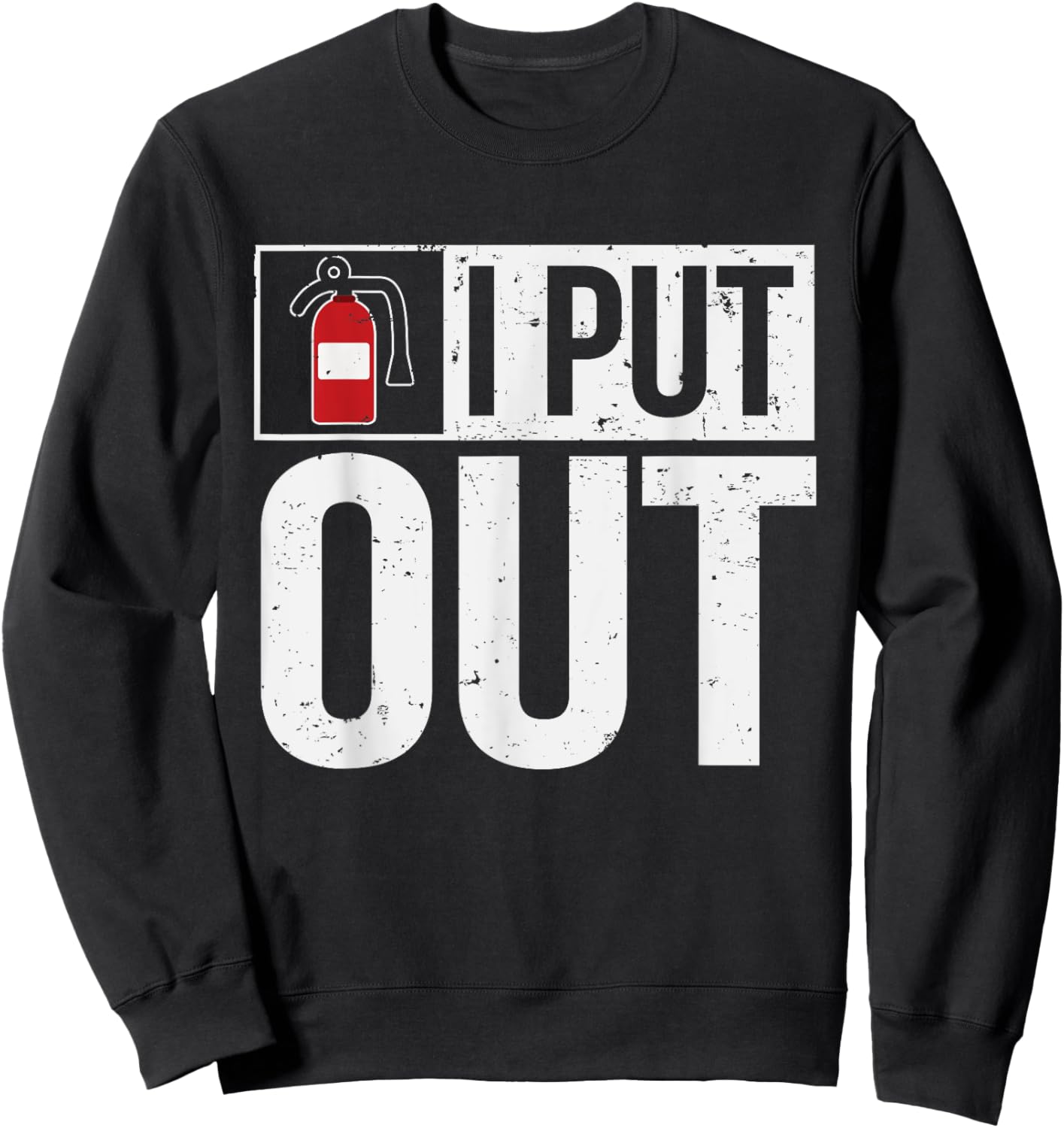 Firehouse Apparel AO Funny Fire Extinguisher I Put Out Firefighter Sweatshirt - Sweatshirt | Black