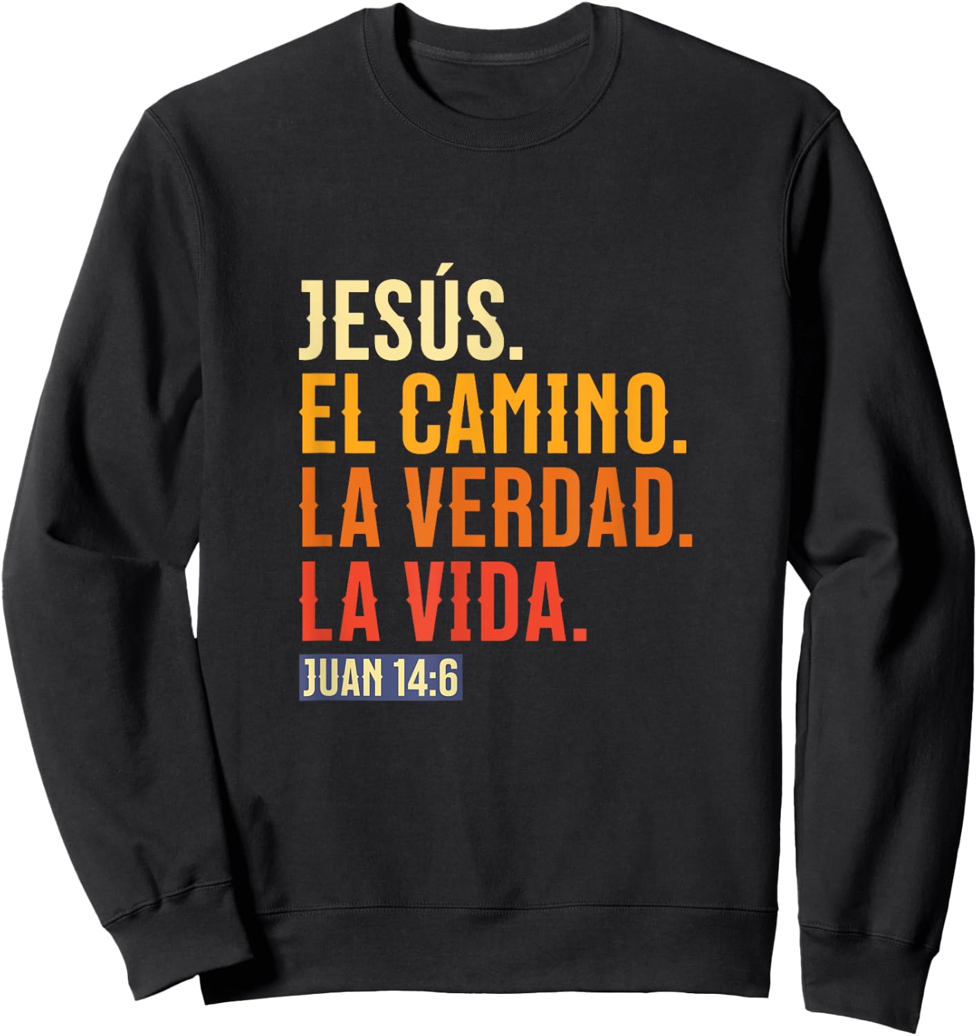 JESÚS. El camino, la verdad y la vida Sweatshirt - Sweatshirt | Black