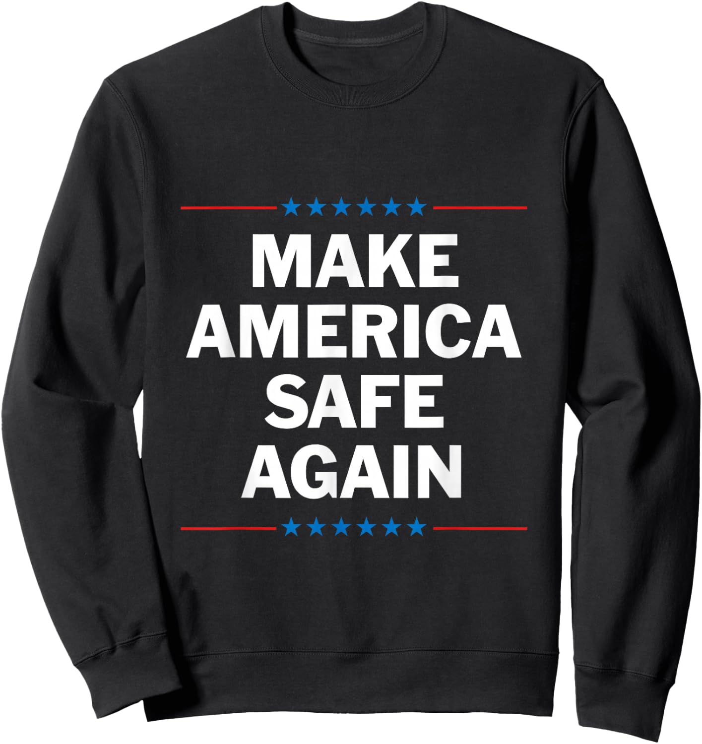 Make America Safe Again Sweatshirt - Sweatshirt | Black
