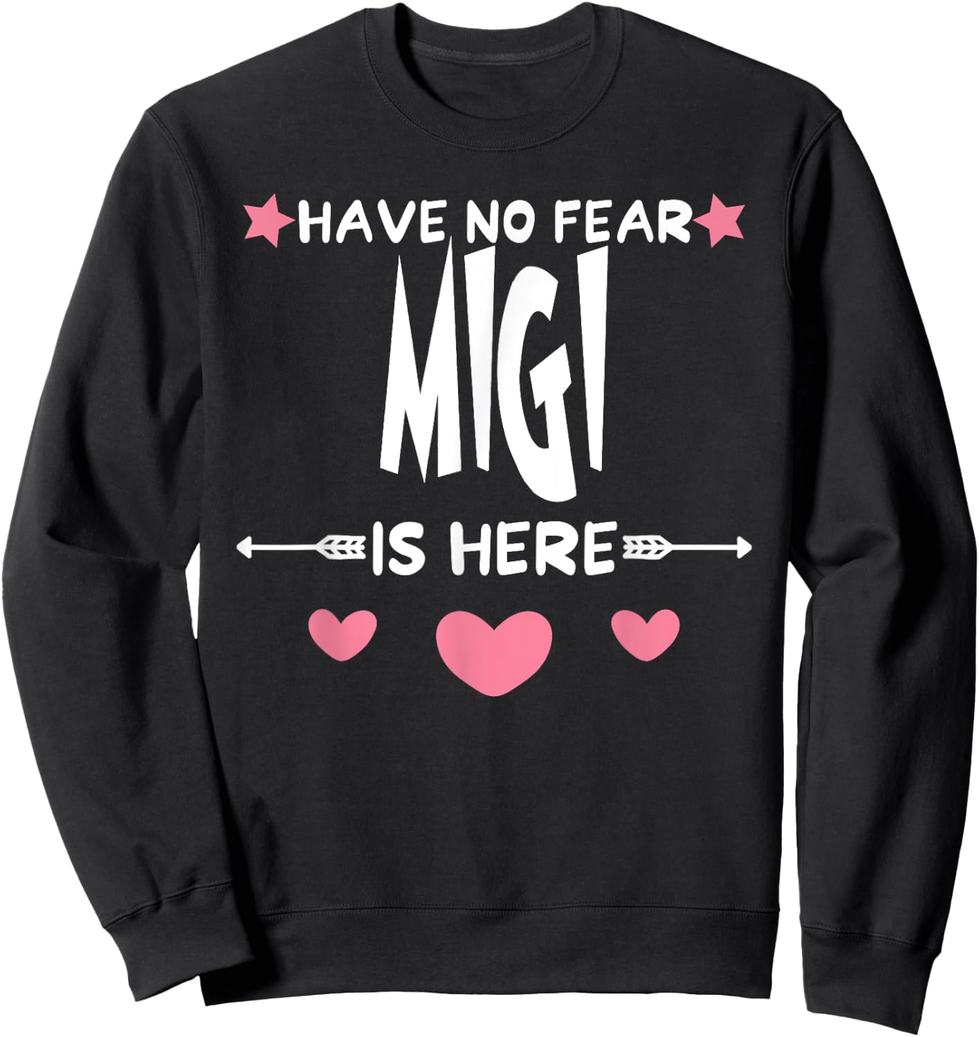 Have No Fear MIGI Is Here Matching Family Party Sweatshirt - Sweatshirt | Black