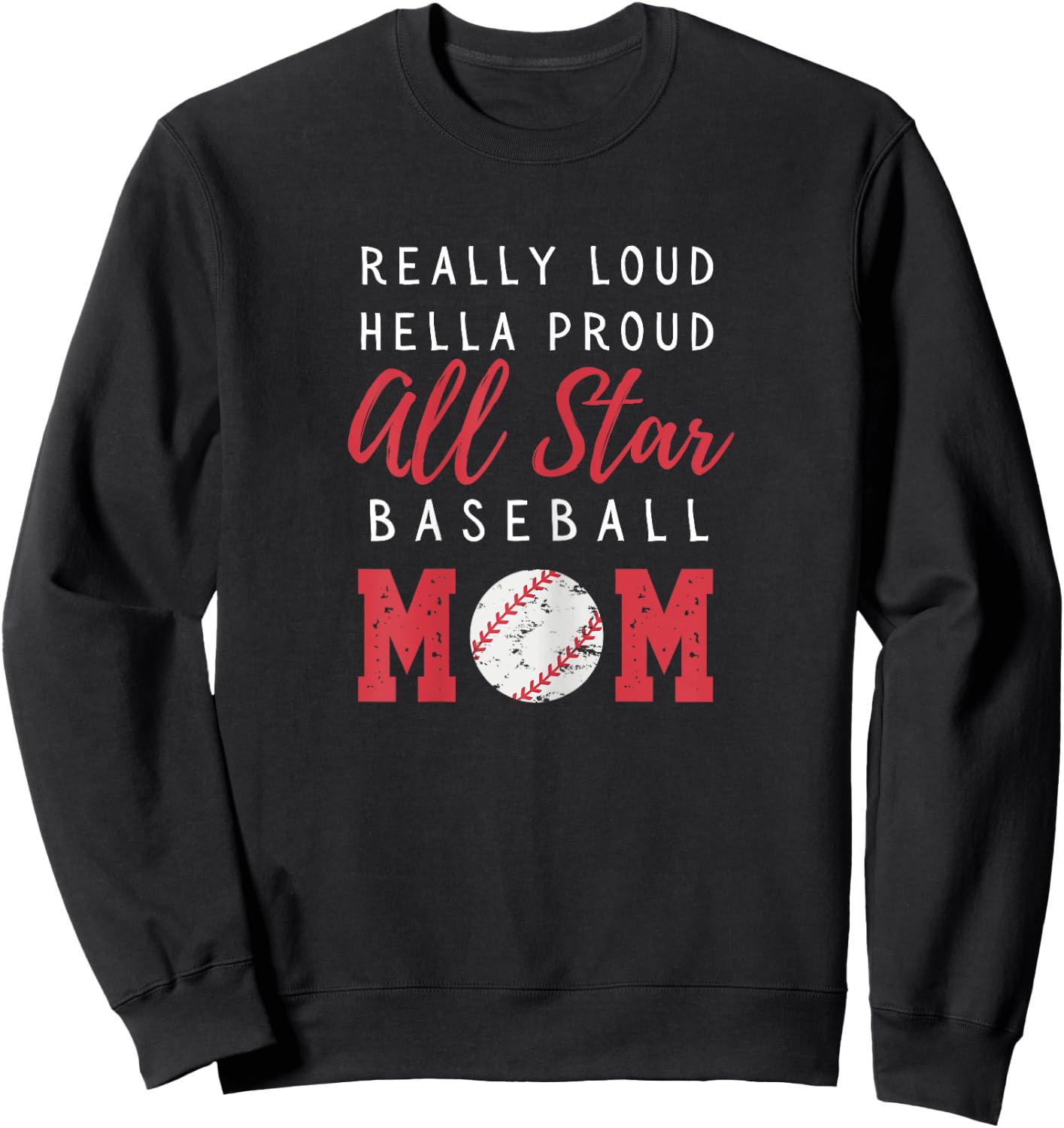 All Star Baseball Shirt for Moms Game Day Apparel Loud Proud Sweatshirt - Sweatshirt | Black
