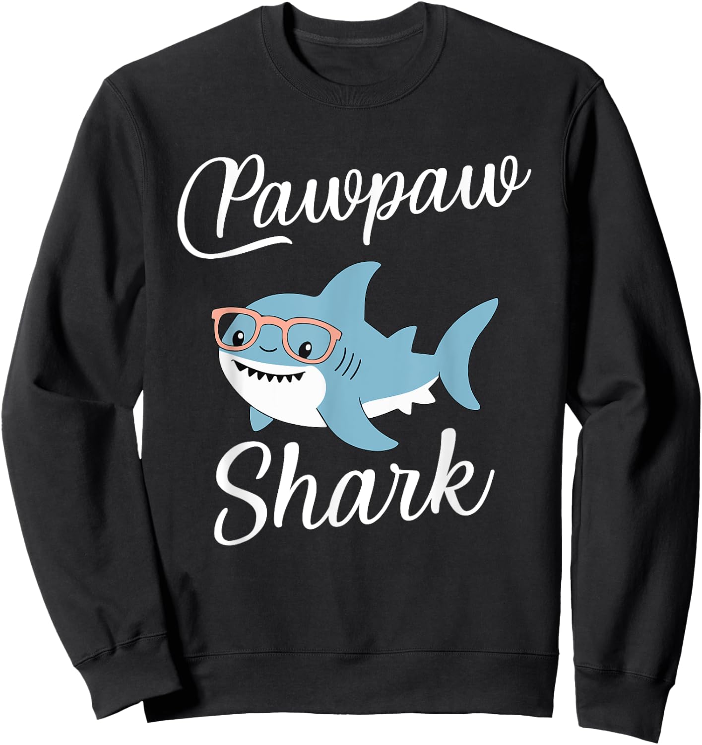 PawPaw Shark Funny Matching Family Grandpa Paw-Paw Sweatshirt - Sweatshirt | Black
