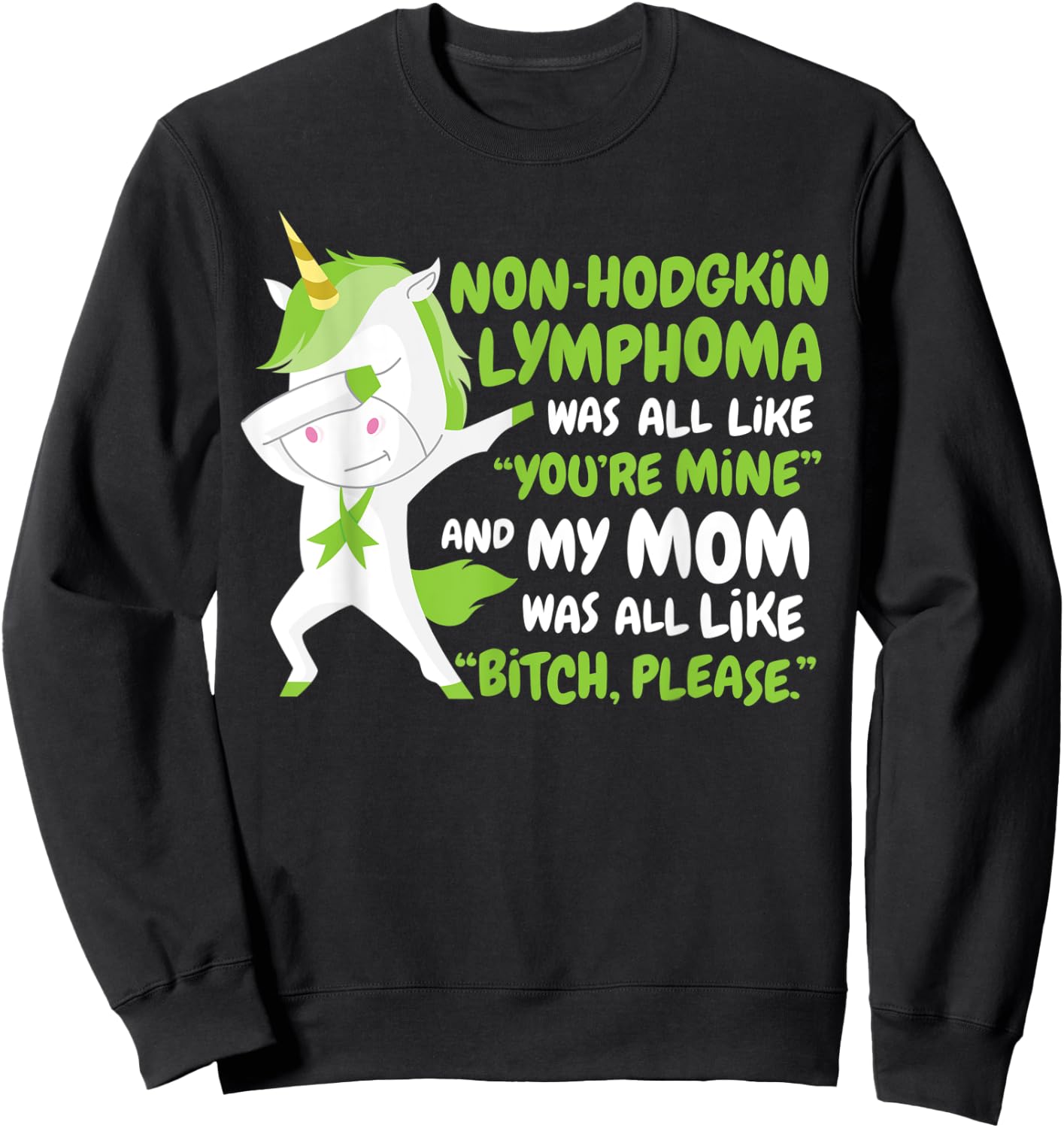 My Mom Non-Hodgkin Lymphoma Survivor Support Unicorn Sweatshirt - Sweatshirt | Black