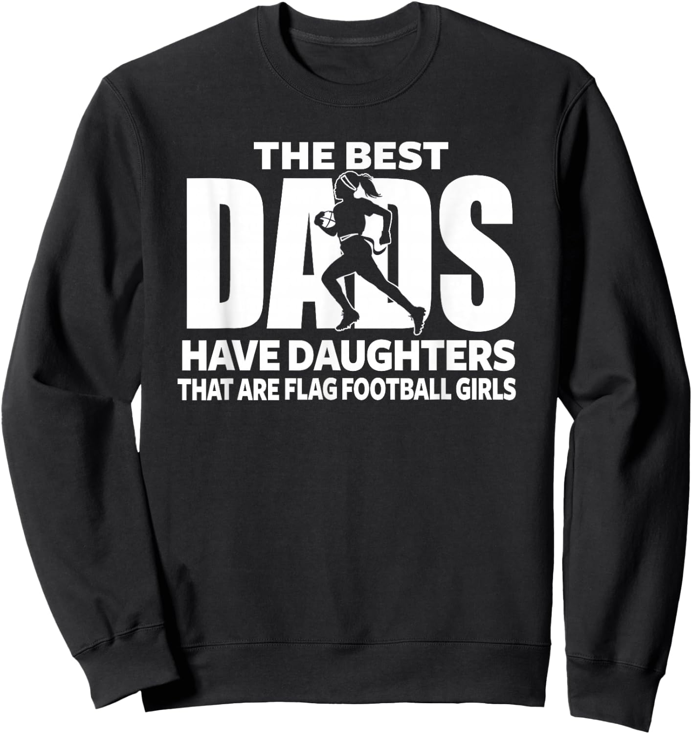 Flag Football Girl Dad Proud Father of Girl Playing Sports Sweatshirt - Sweatshirt | Black