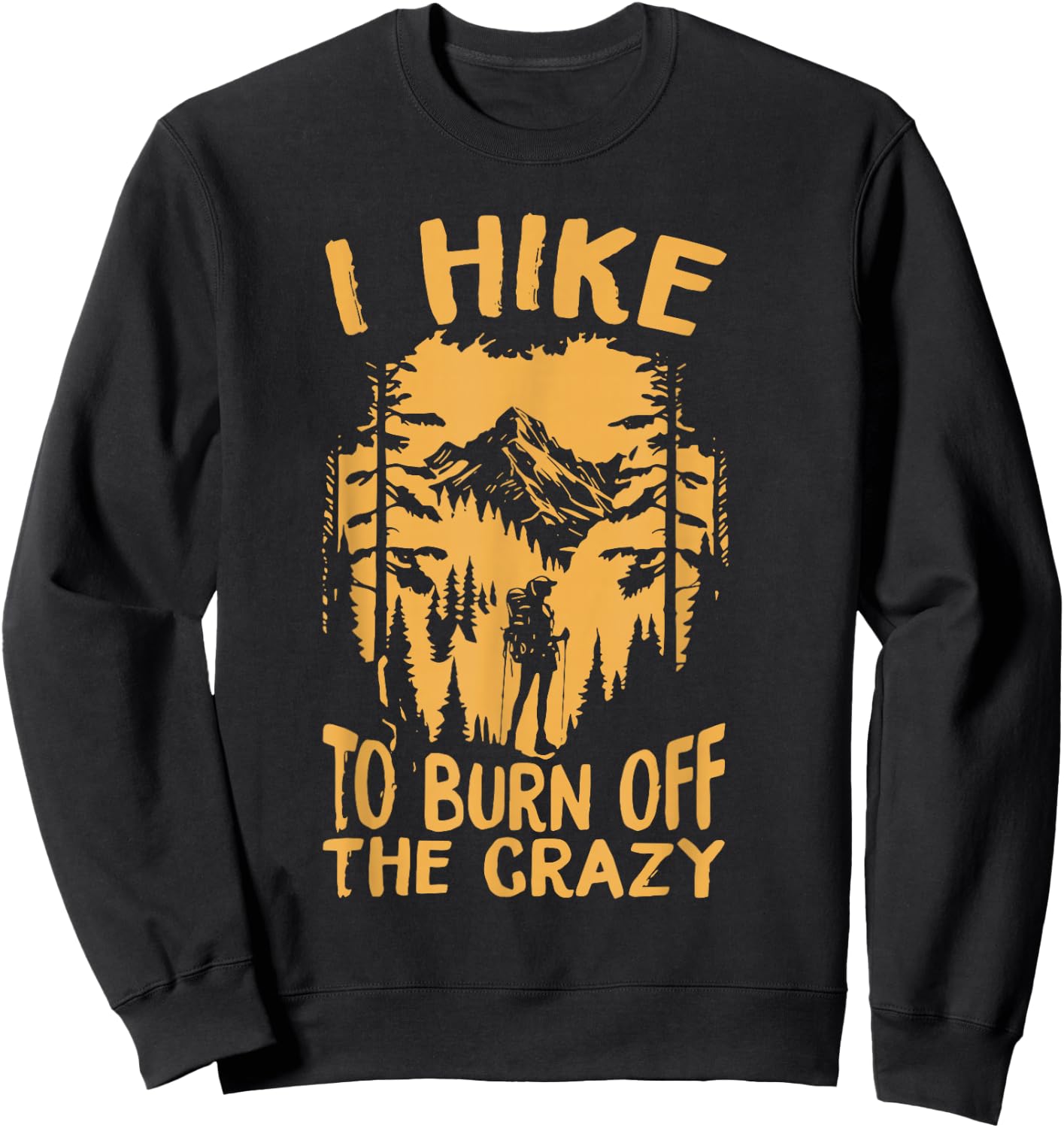 I Hike to burn off the crazy,Retro camping vintage camper , Small, Black Sweatshirt - Sweatshirt | Black