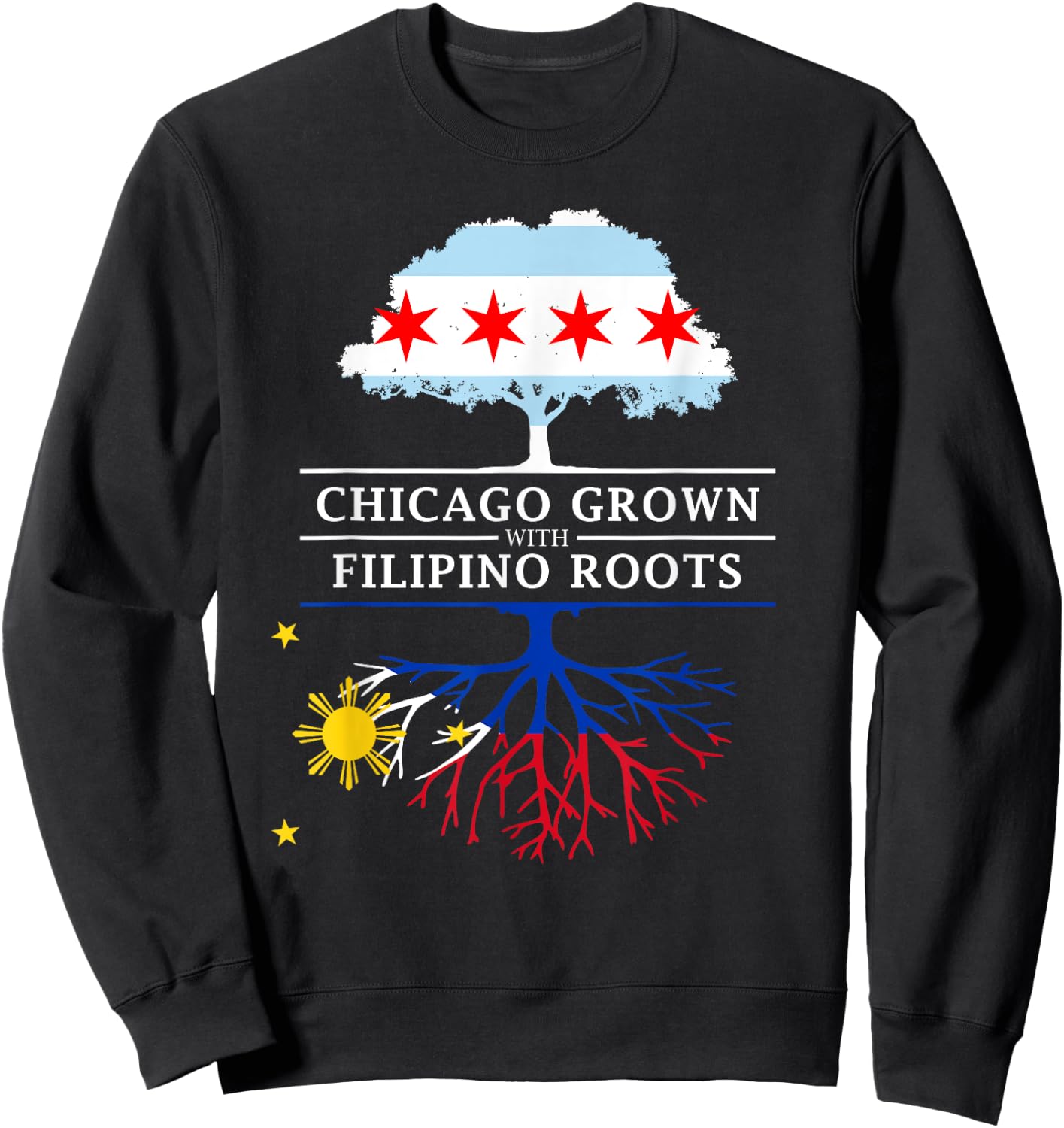 Chicago Grown with Filipino Roots - Philippines Sweatshirt - Sweatshirt | Black