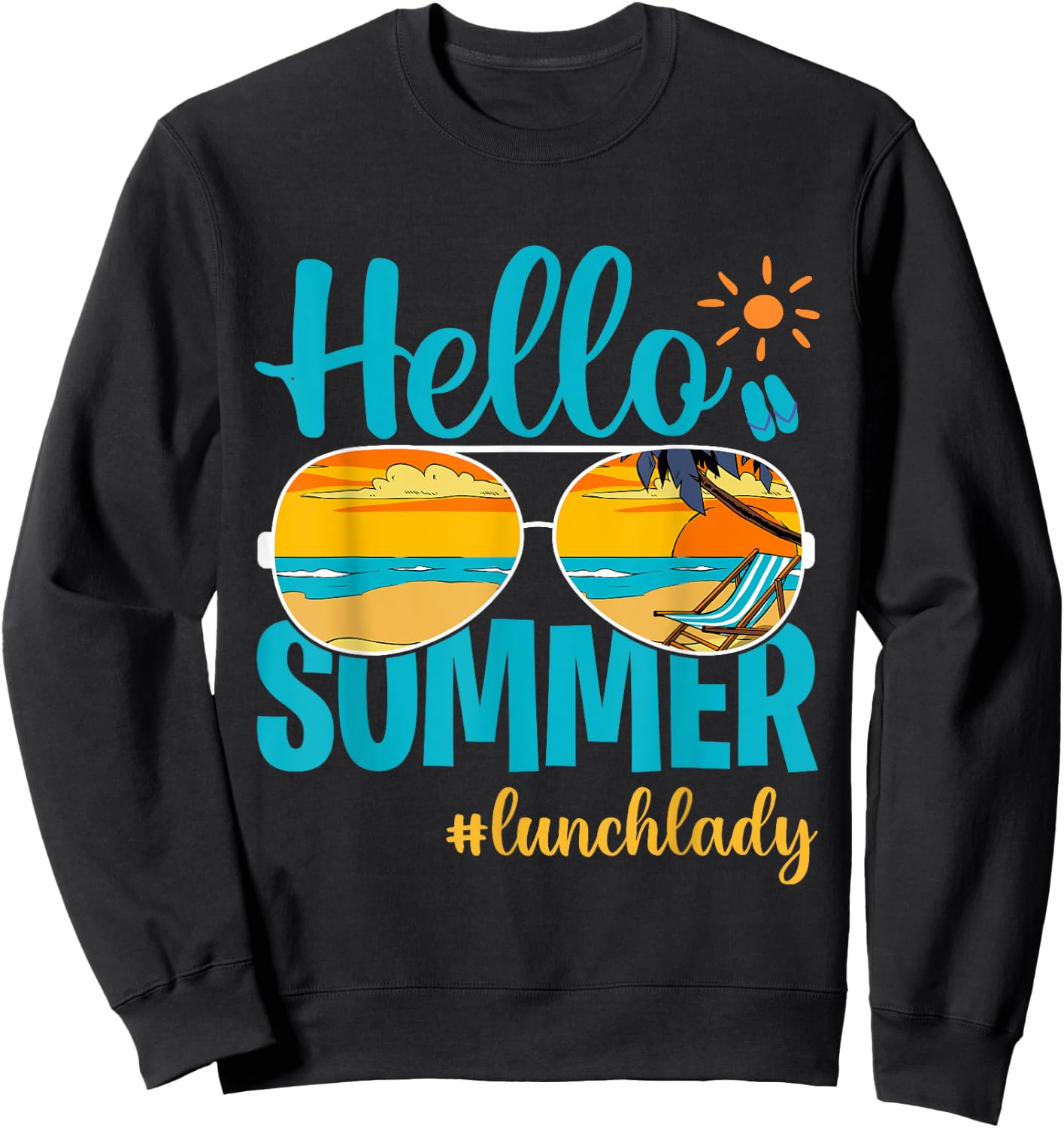 Happy Last Day Of School Hello Summer Lunch Lady Sweatshirt - Sweatshirt | Black