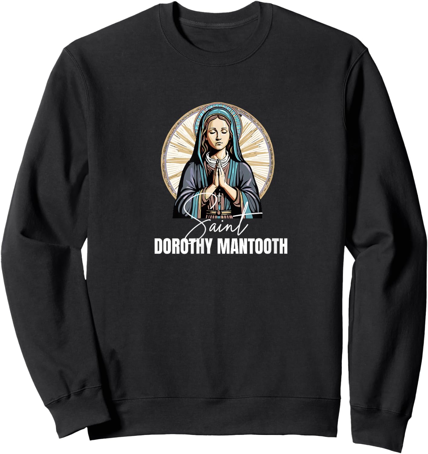Saint Dorothy Mantooth Sweatshirt - Sweatshirt | Black