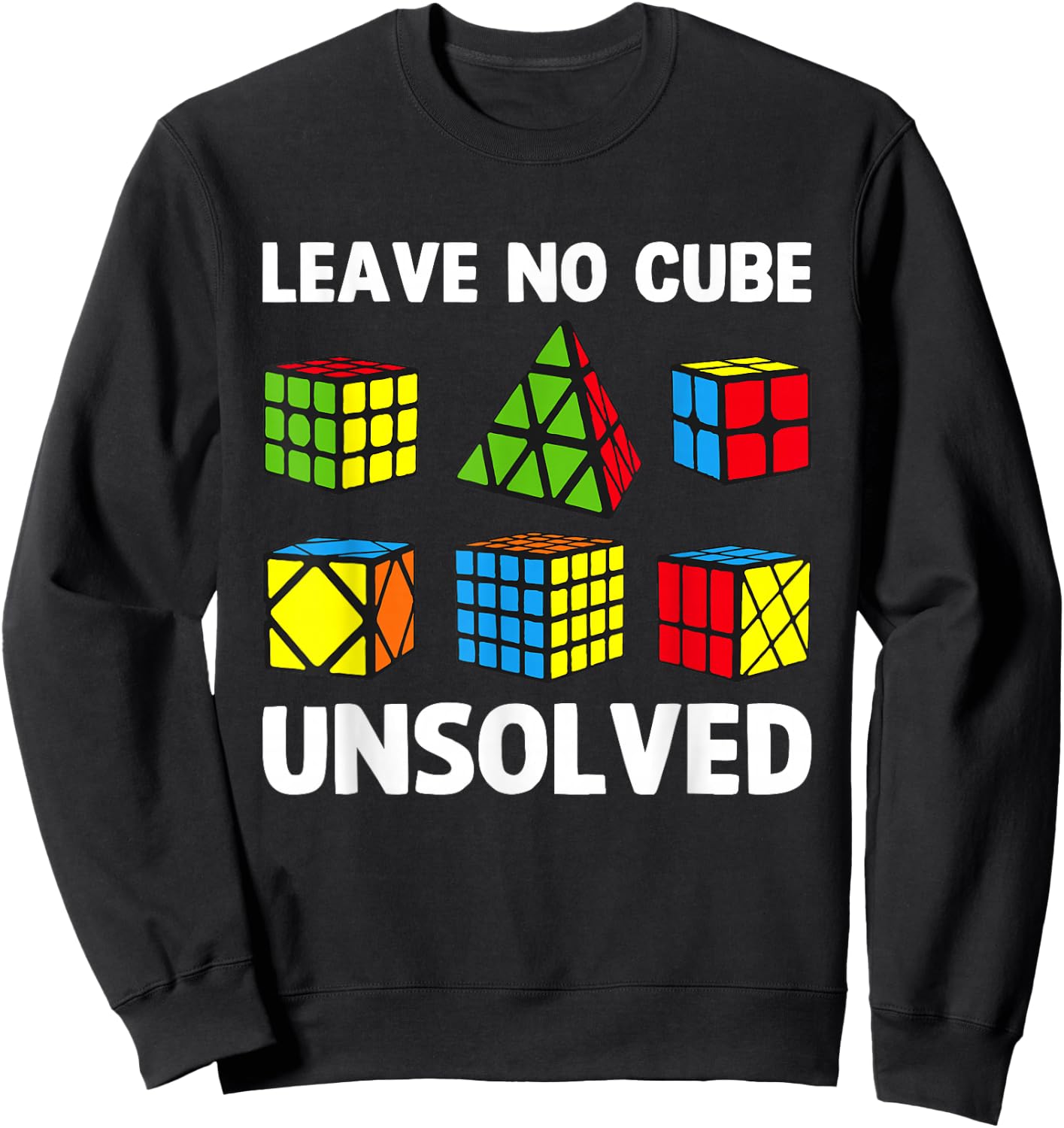 Leave No Cube Unsolved Funny Puzzle Cubes Math Teacher Sweatshirt - Sweatshirt | Black
