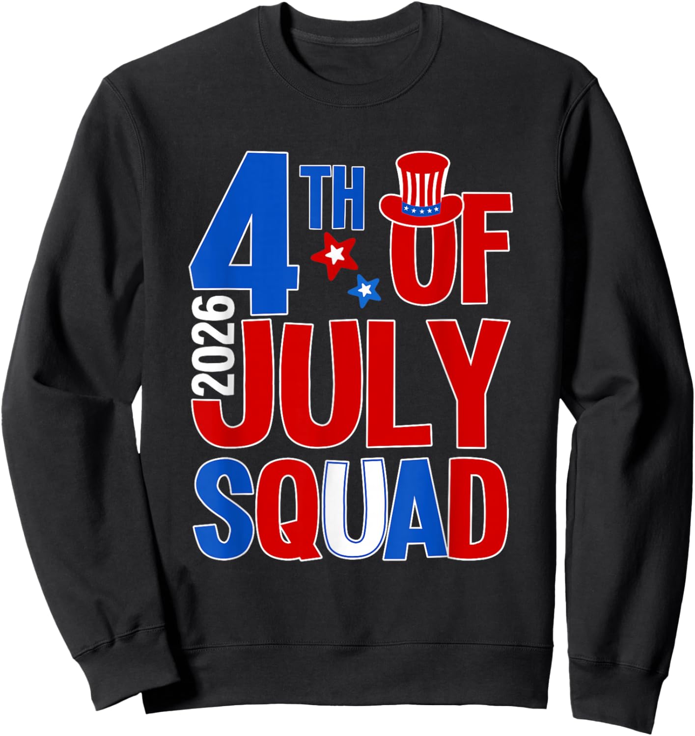 Patriotic 4th of July Squad 2026 Family Matching Men Women Sweatshirt - Sweatshirt | Black