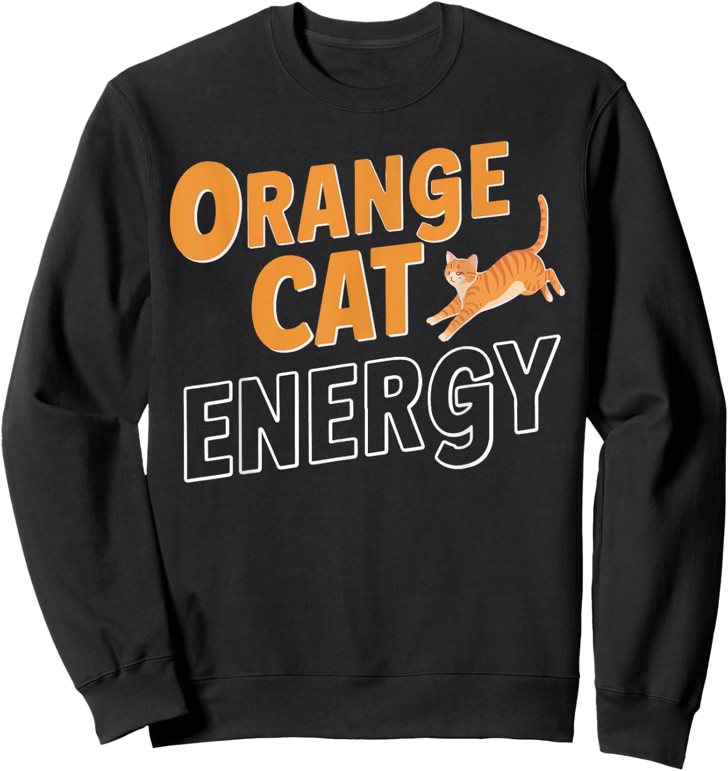 Orange Cat Energy Sweatshirt - Sweatshirt | Black