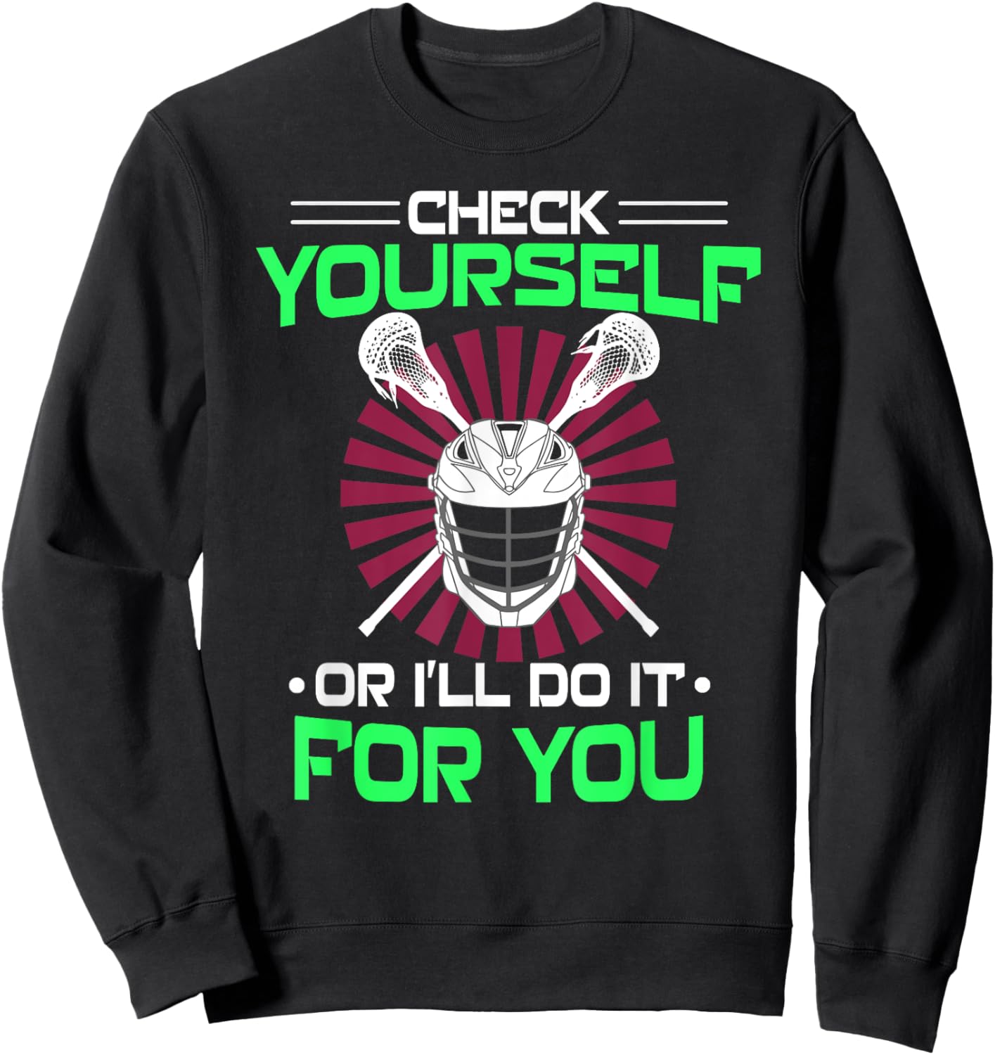 Lacrosse Check yourself Lacrosse Lax Helmet gift new Sweatshirt - Sweatshirt | Black