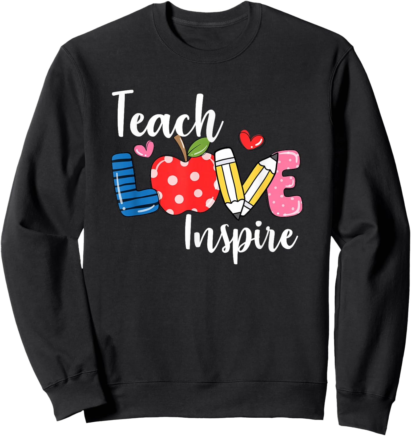 Teach Love Inspire Back To School Cute Teacher Squad Sweatshirt - Sweatshirt | Black