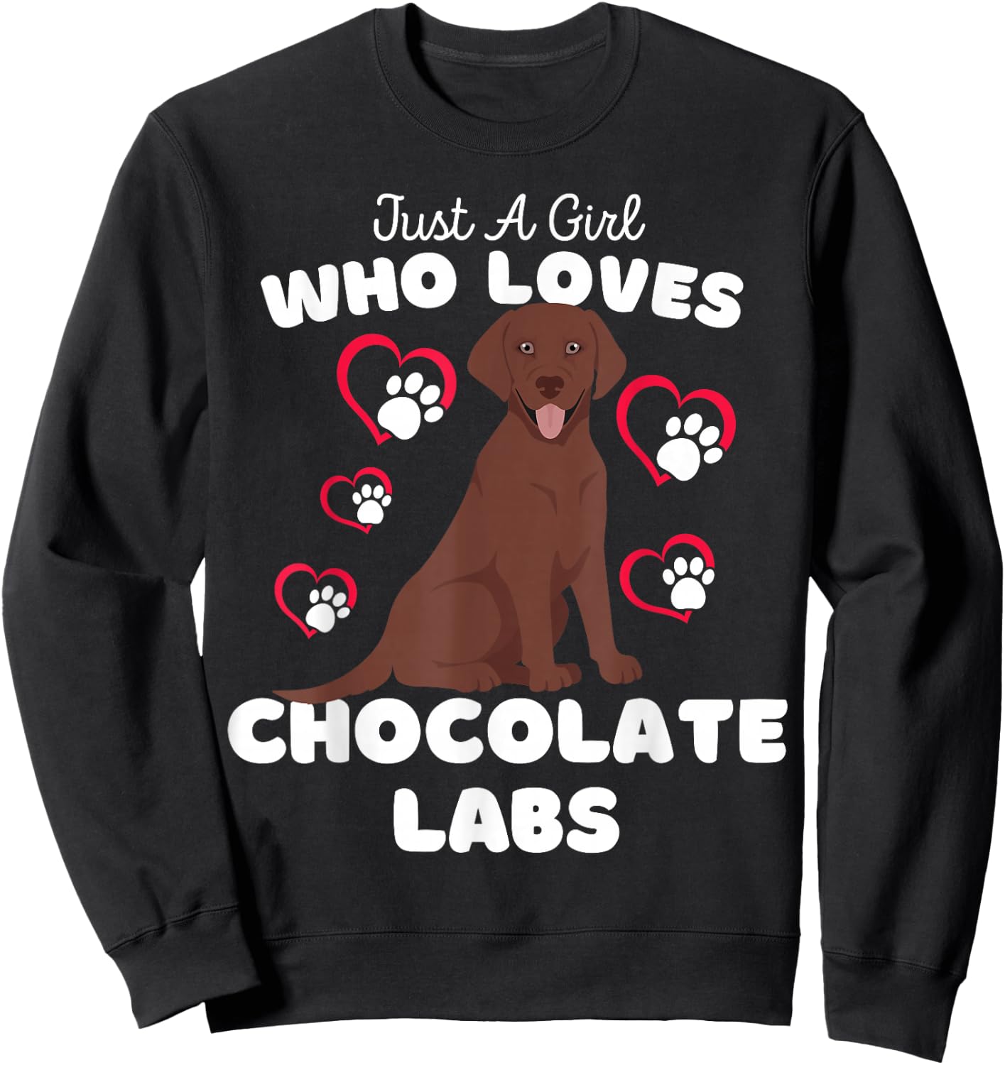 Just A Girl Who Loves Chocolate Labs - Cute Lab Kids Sweatshirt - Sweatshirt | Black