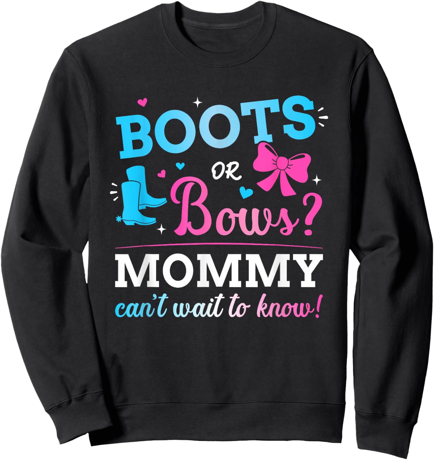 Gender reveal boots or bows mommy matching baby party Sweatshirt - Sweatshirt | Black