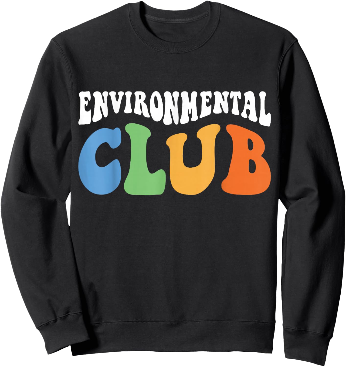 Men Women Boys Girls Funny Retro School Environmental Club Sweatshirt - Sweatshirt | Black