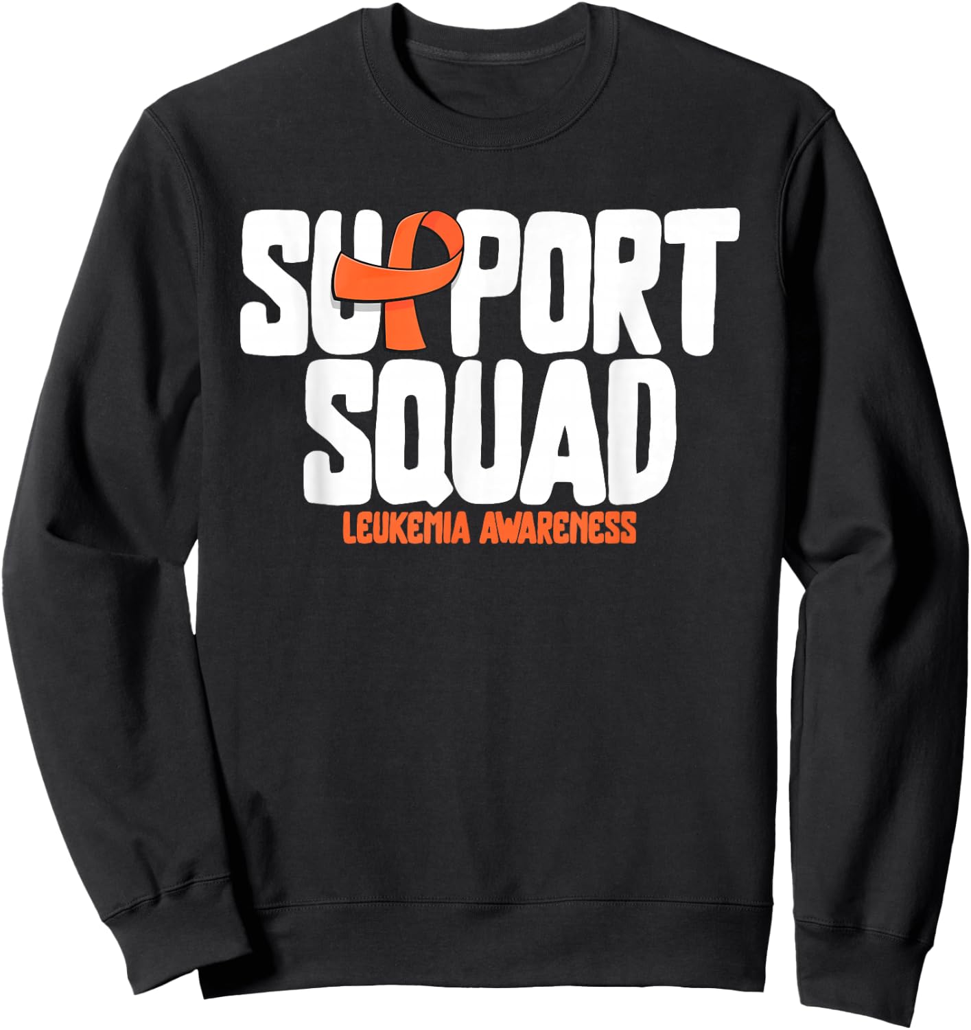 Leukemia Blood Cancer Support Squad Leukemia Awareness Sweatshirt - Sweatshirt | Black