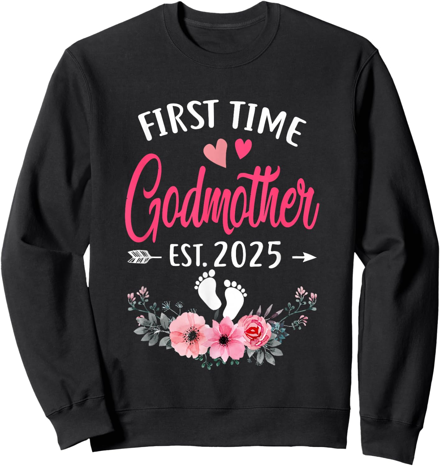First Time Godmother Promoted To Godmother Est 2025 Mothers Sweatshirt - Sweatshirt | Black