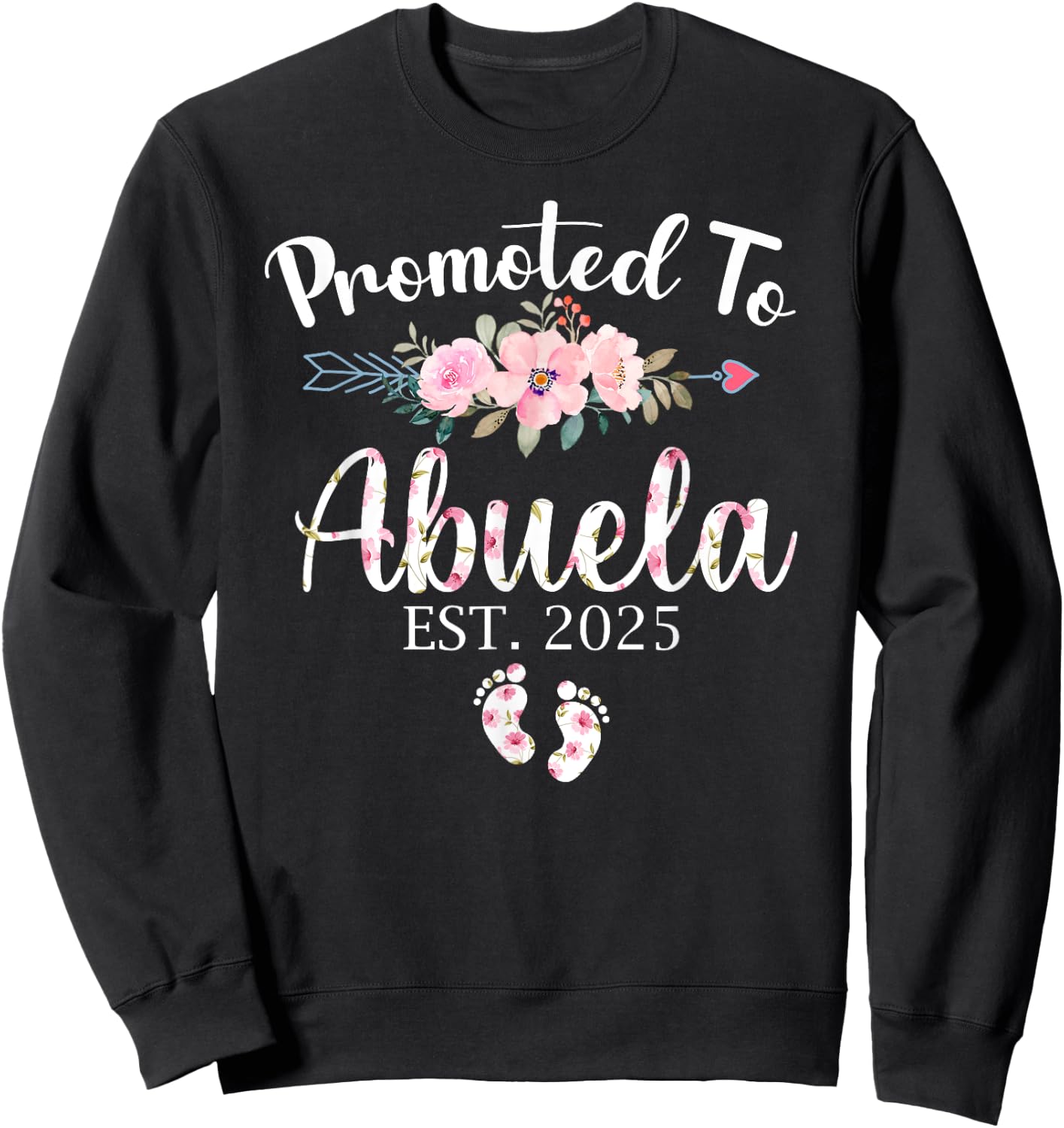 Promoted To Abuela Est 2025 First Time New Grandma Pregnancy Sweatshirt - Sweatshirt | Black