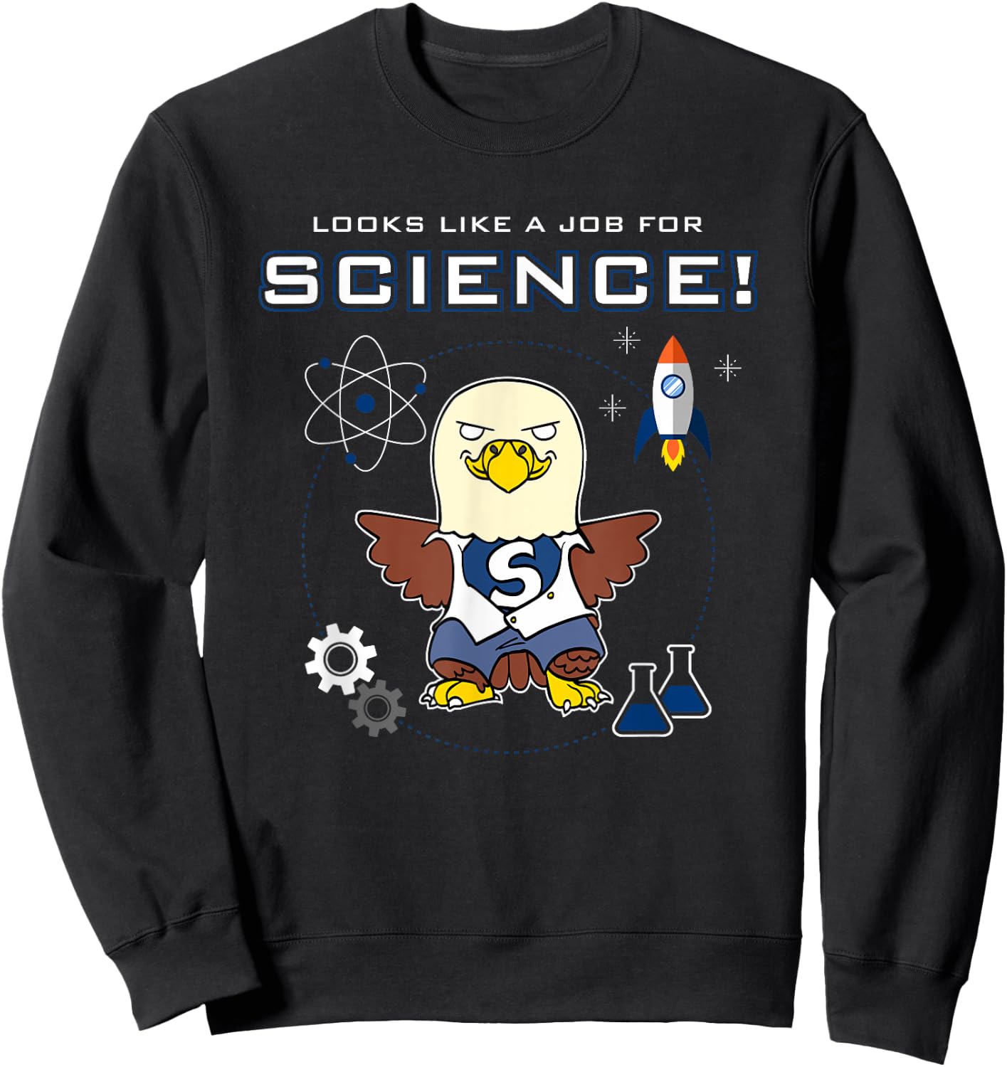 Looks Like A Job For Science Funny Scientist Lab Bald Eagle Sweatshirt - Sweatshirt | Black