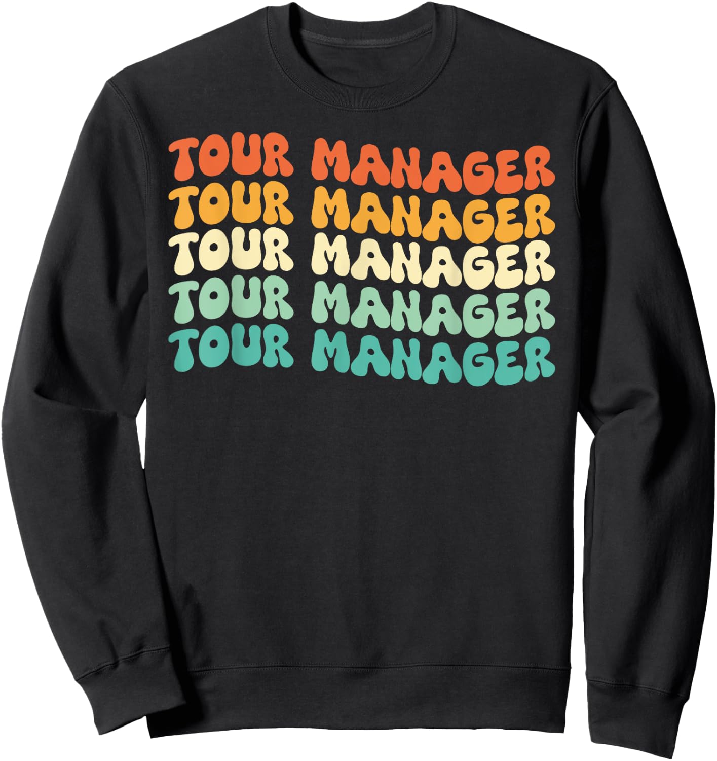 Groovy Tour Manager Job Title Sweatshirt - Sweatshirt | Black