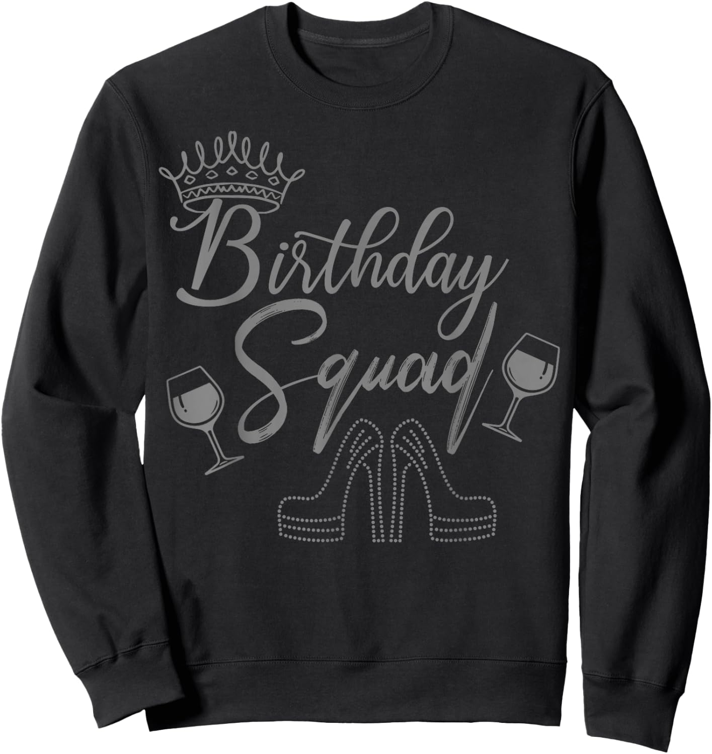 Crown and Shoes - Birthday Squad Sweatshirt - Sweatshirt | Black
