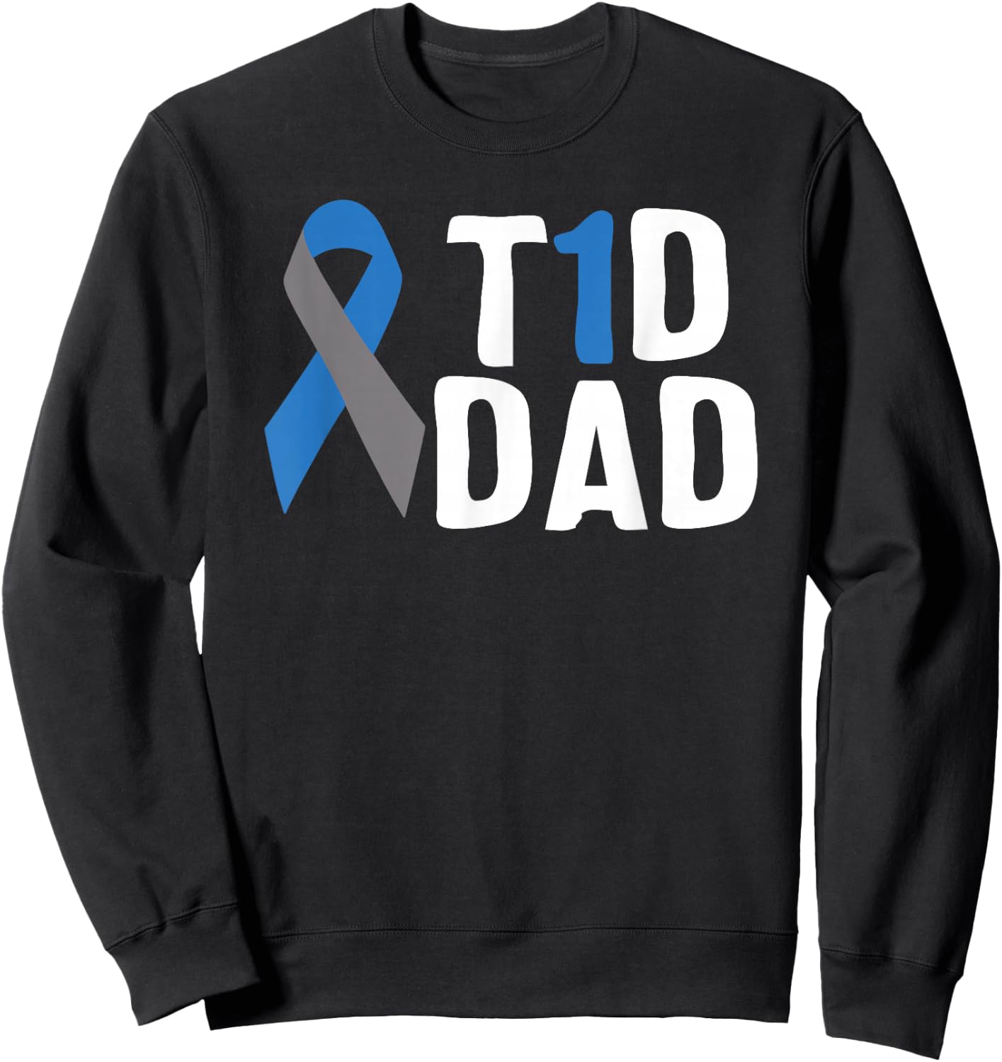 T1D Dad Diabetes Awareness Type 1 Insulin Pancreas Sweatshirt - Sweatshirt | Black