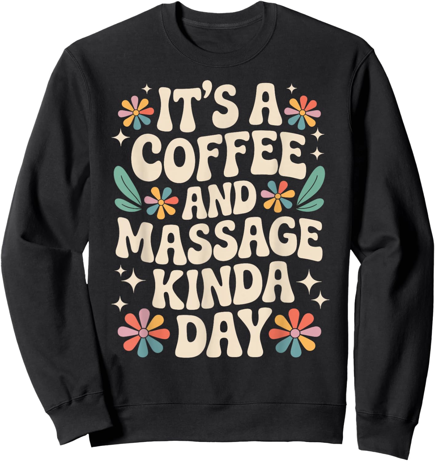 Coffee and Massage Funny Massage Therapist Sweatshirt - Sweatshirt | Black