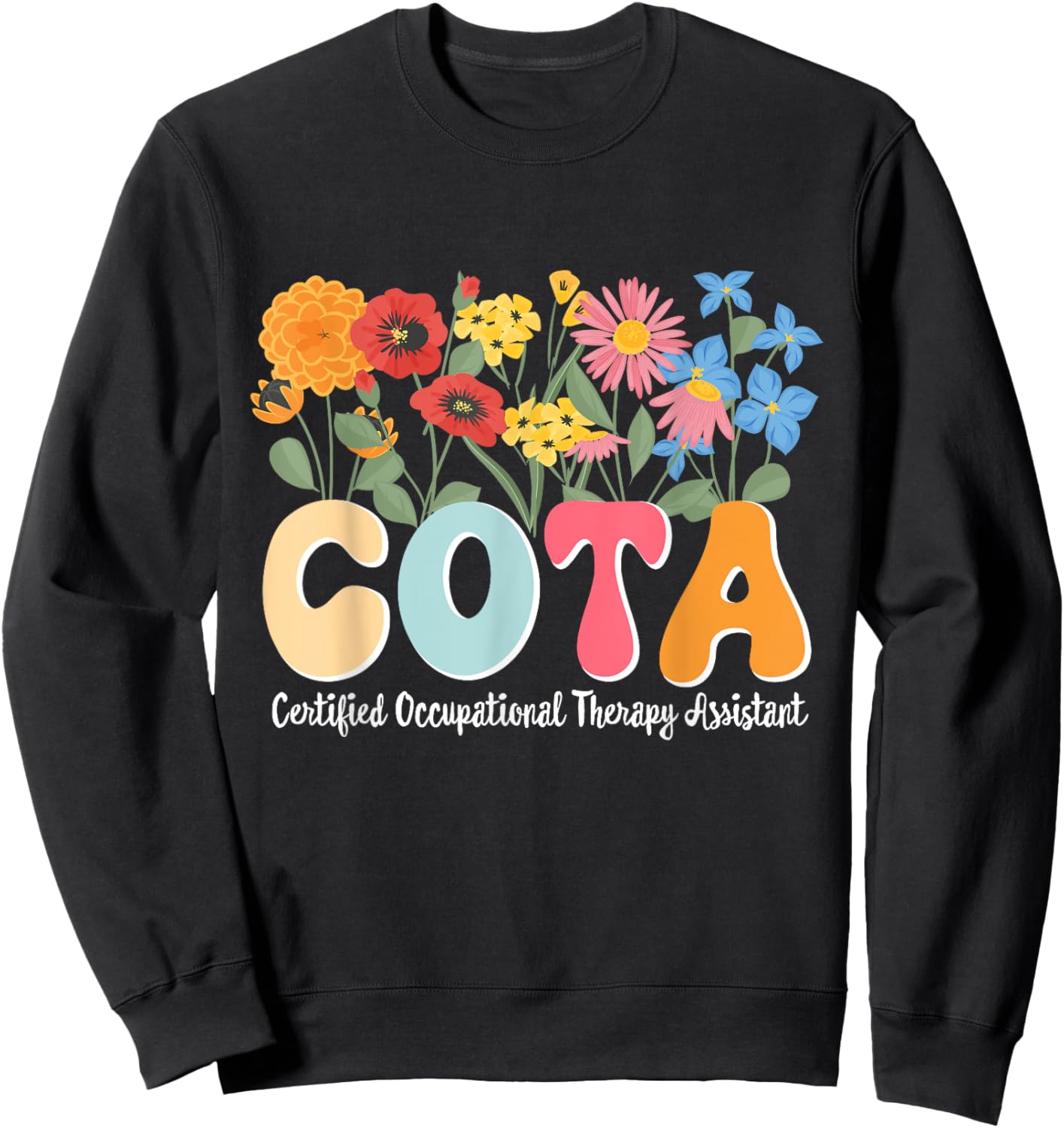 COTA Appreciation Certified Occupational Therapy Assistant Sweatshirt - Sweatshirt | Black