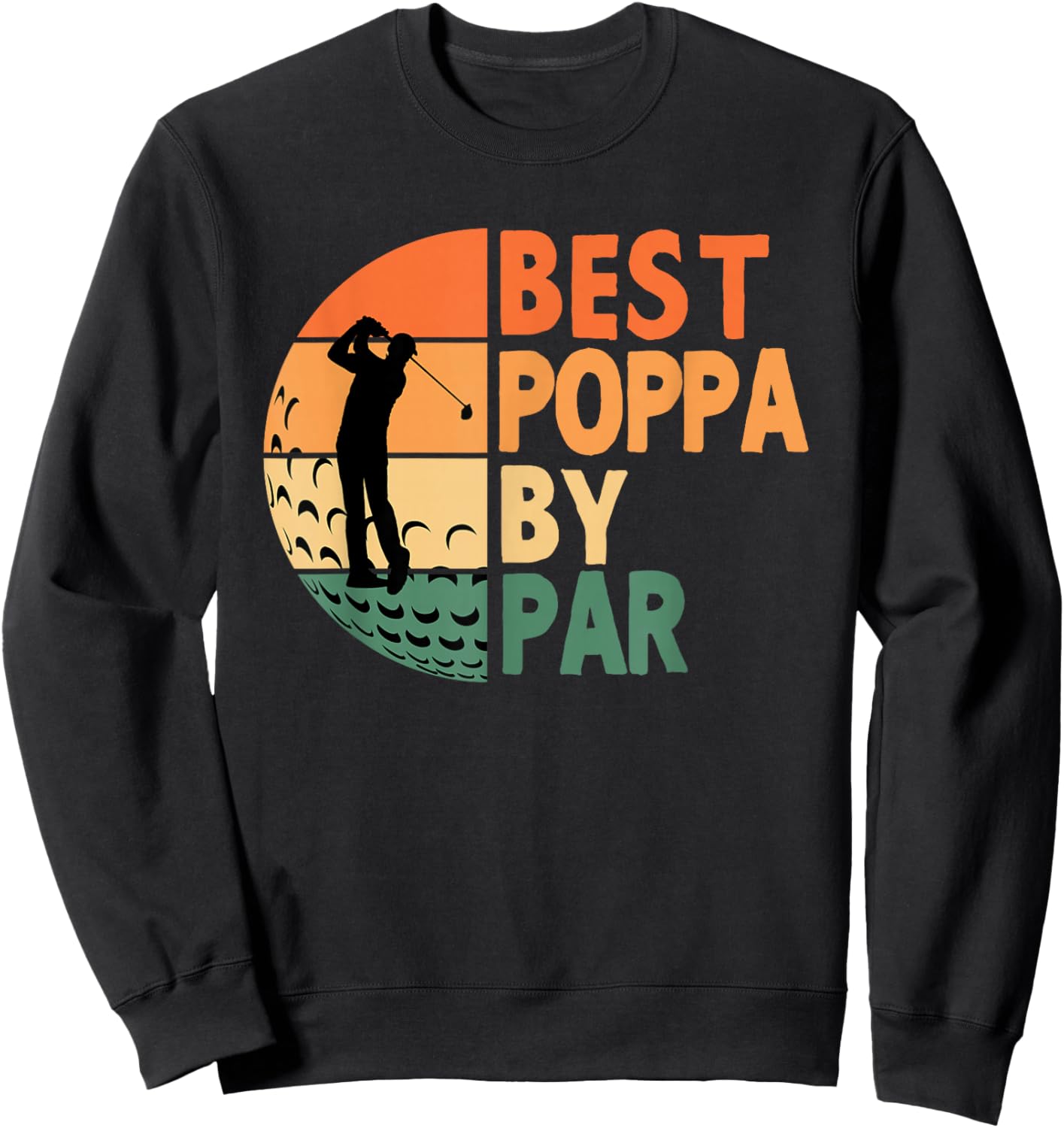 Best Poppa By Par Golfing Funny Golf Golfer Sweatshirt - Sweatshirt | Black